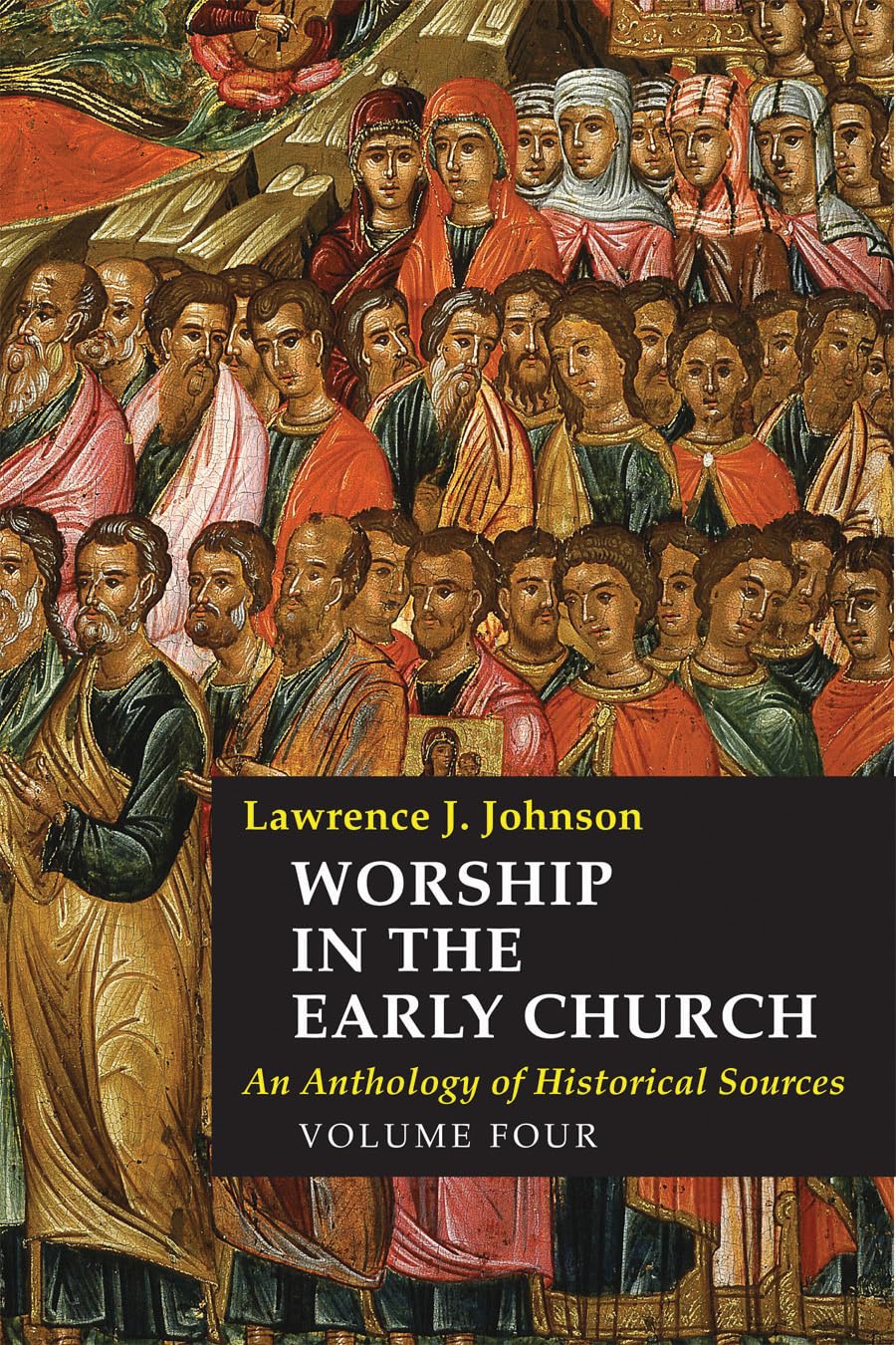 Worship In The Early Church: An Anthology Of Historical Sources Volume 4,Used