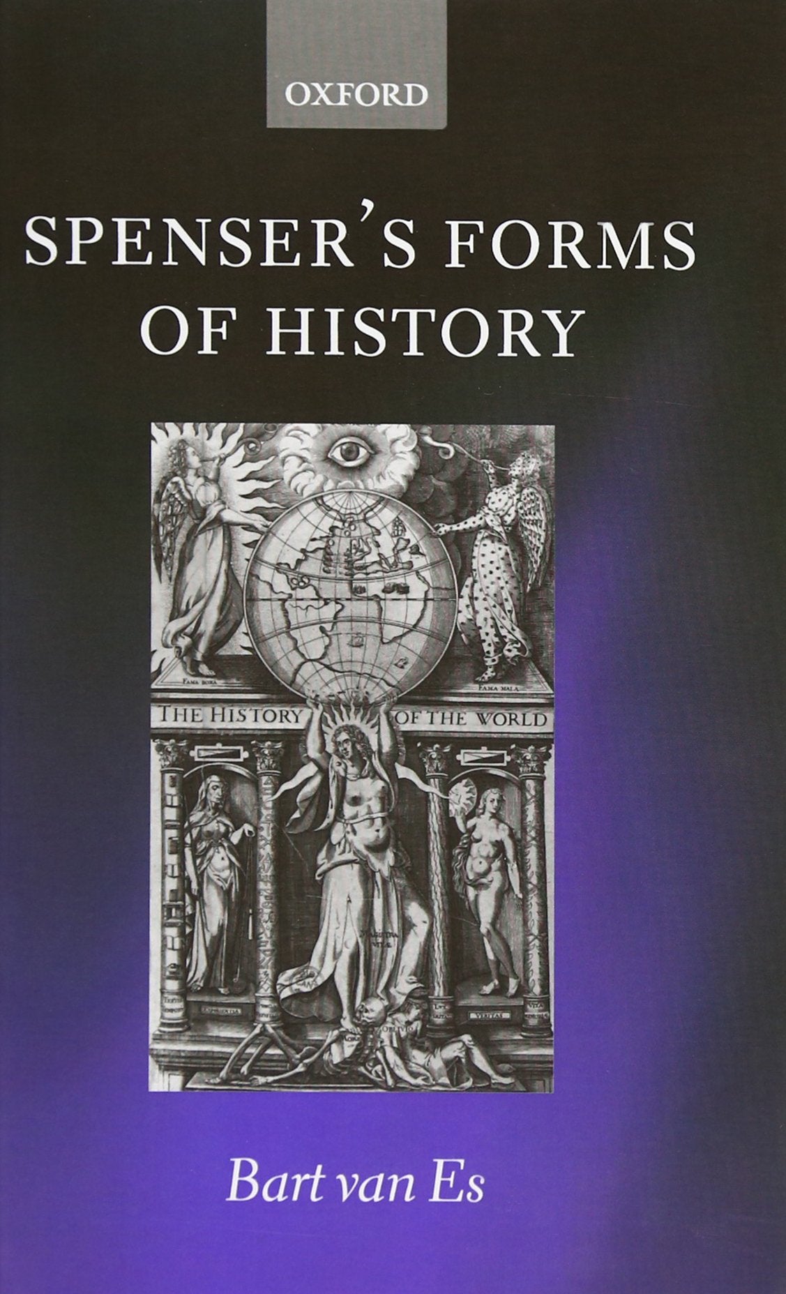 Spenser's Forms of History: Elizabethan Poetry and the 'State of Present Time',Used