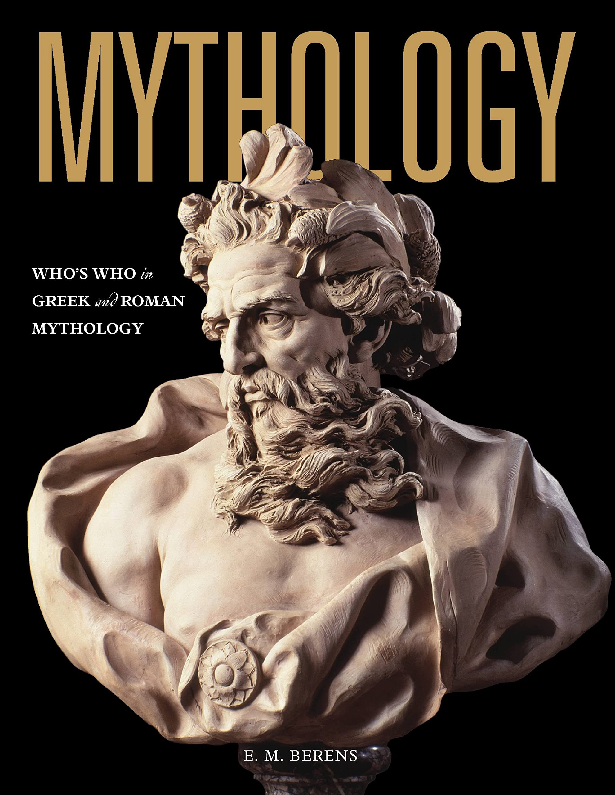 Mythology: Who'S Who In Greek And Roman Mythology