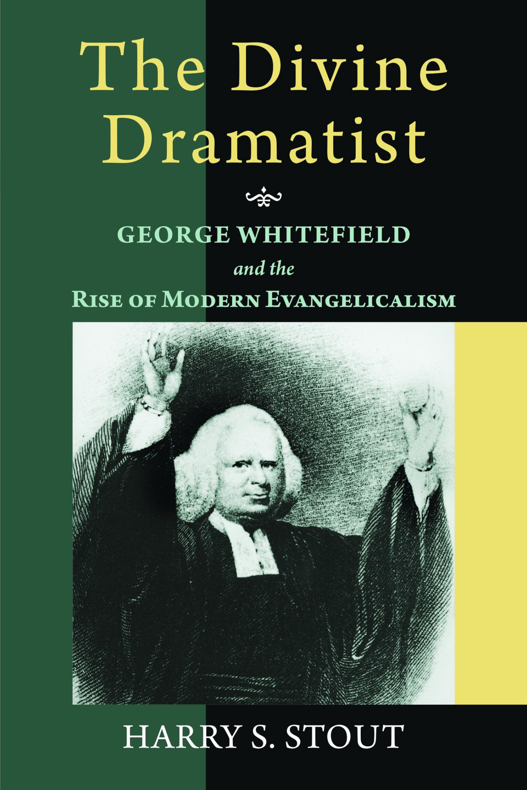 The Divine Dramatist: George Whitefield and the Rise of Modern Evangelicalism (Library of Religious Biography),Used