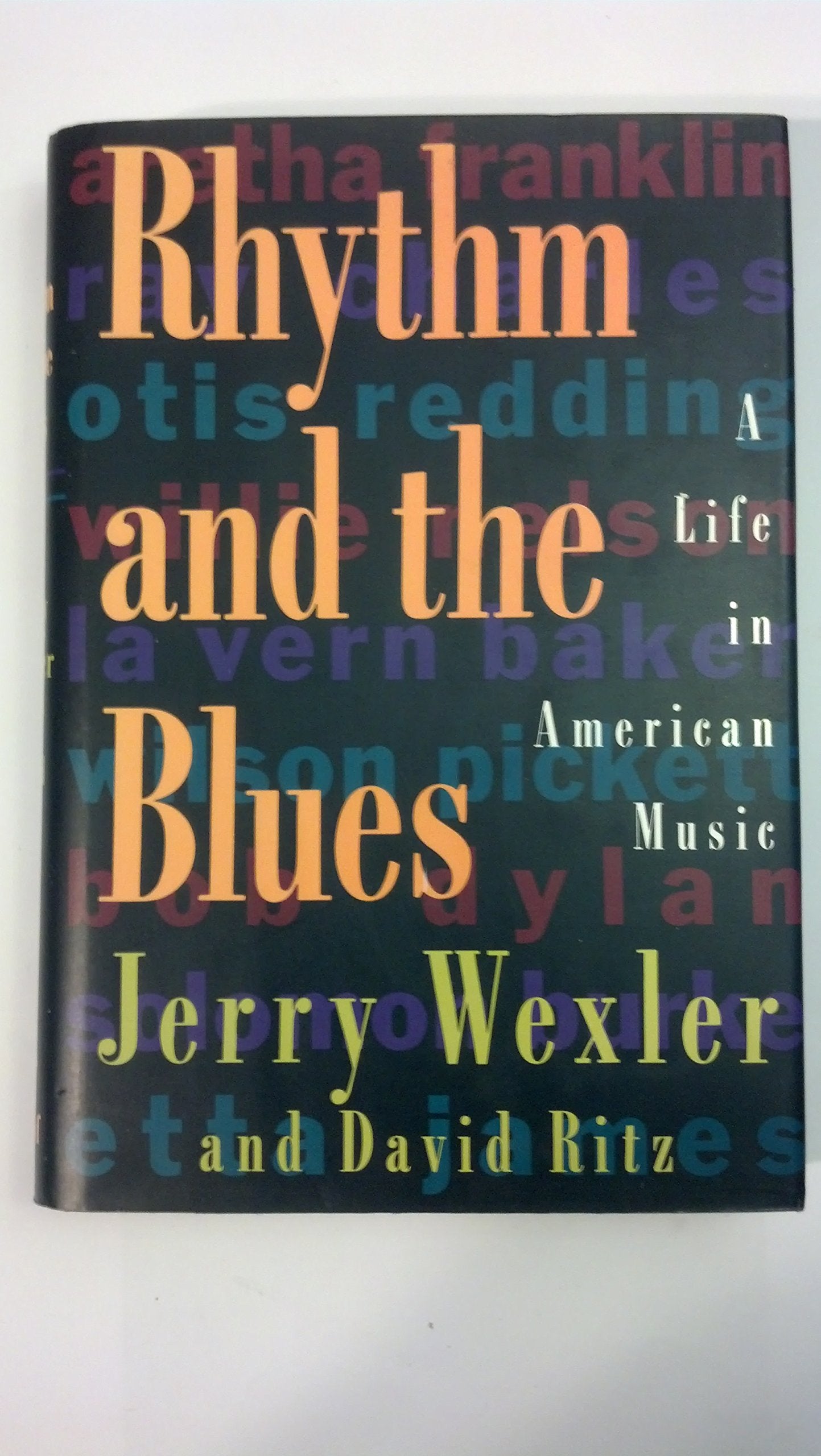 Rhythm And The Blues: A Life in American Music,New