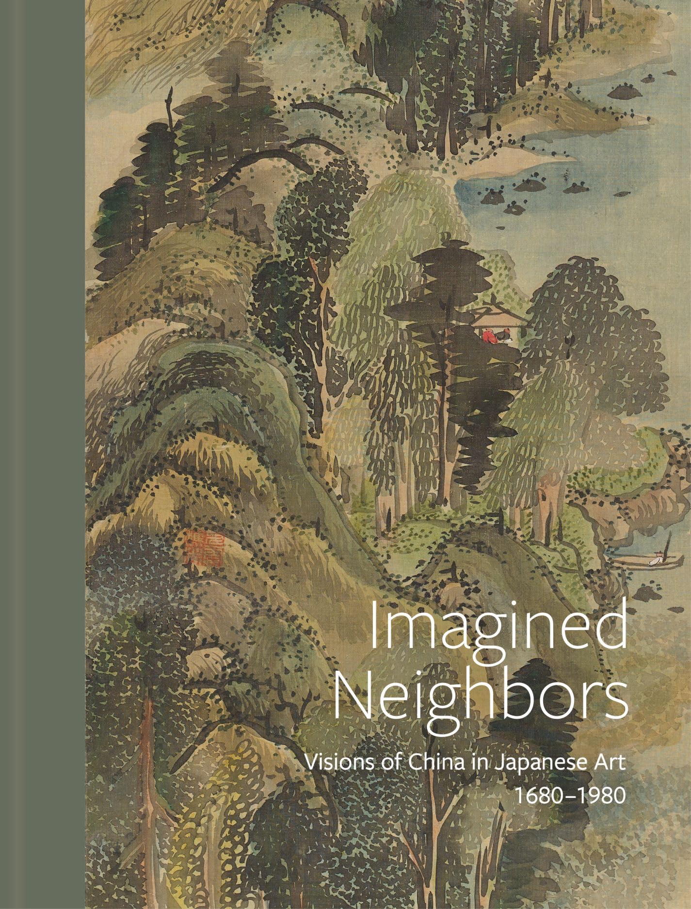 Imagined Neighbors: Visions of China in Japanese Art, ca. 16801980,New