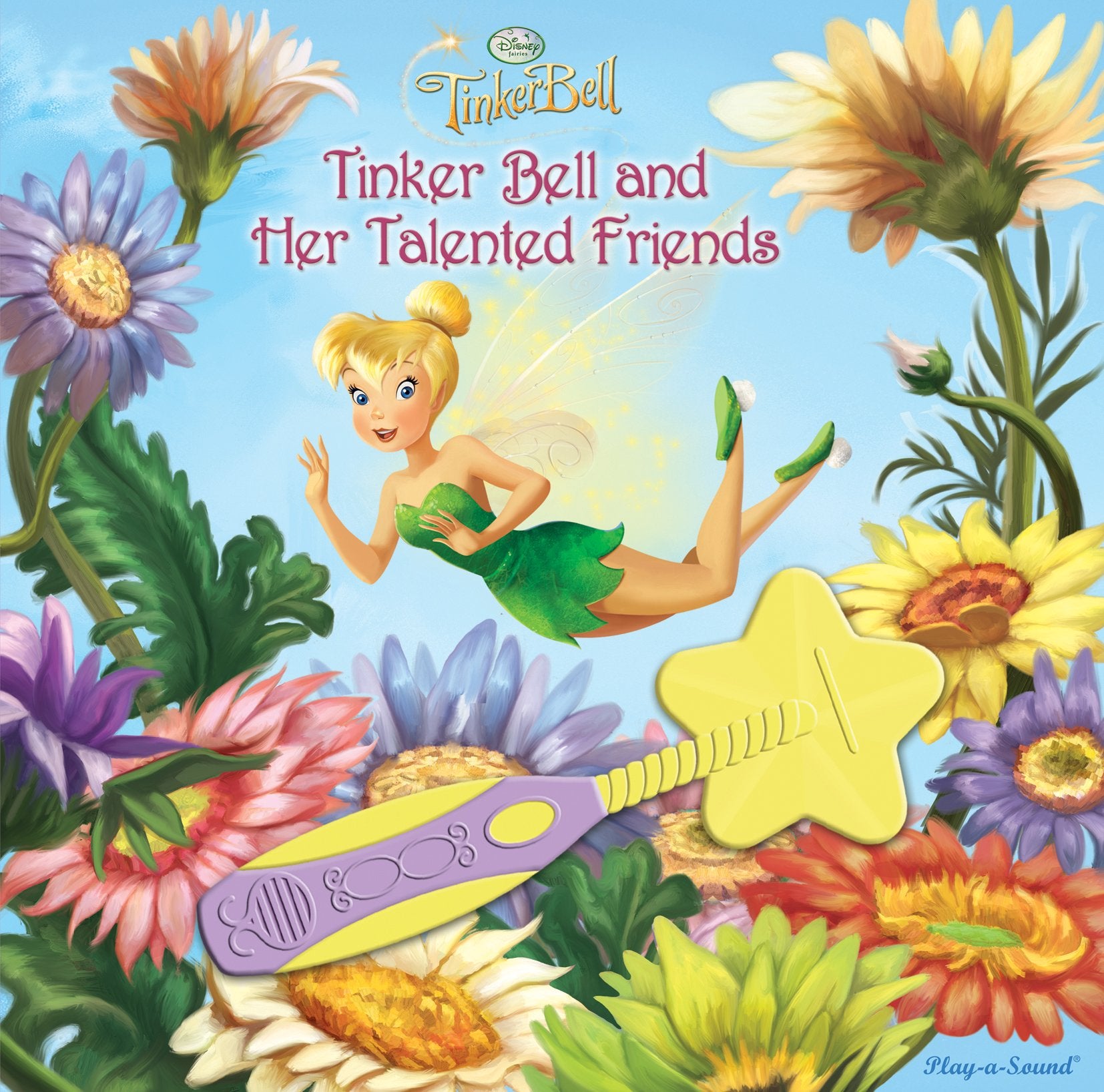 Disney: Tinker Bell and Her Talented Friends (Magic Wand Book),New