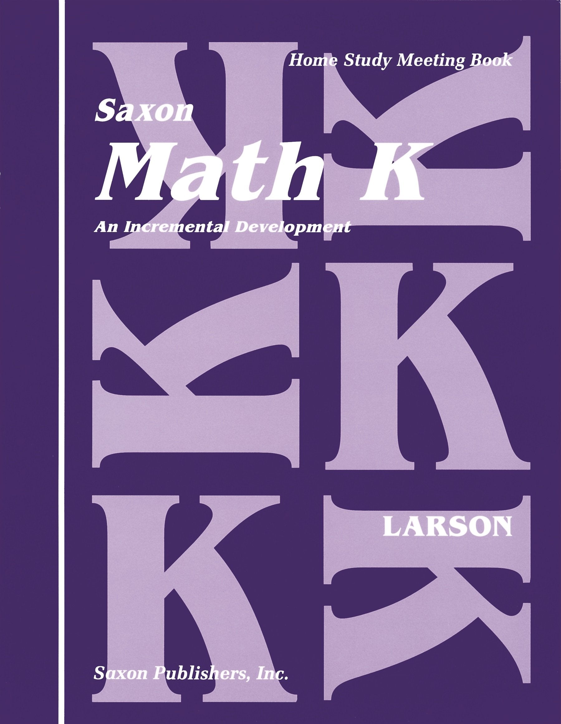 Saxon Math K: An Incremental Development (Home Study Meeting Book),Used