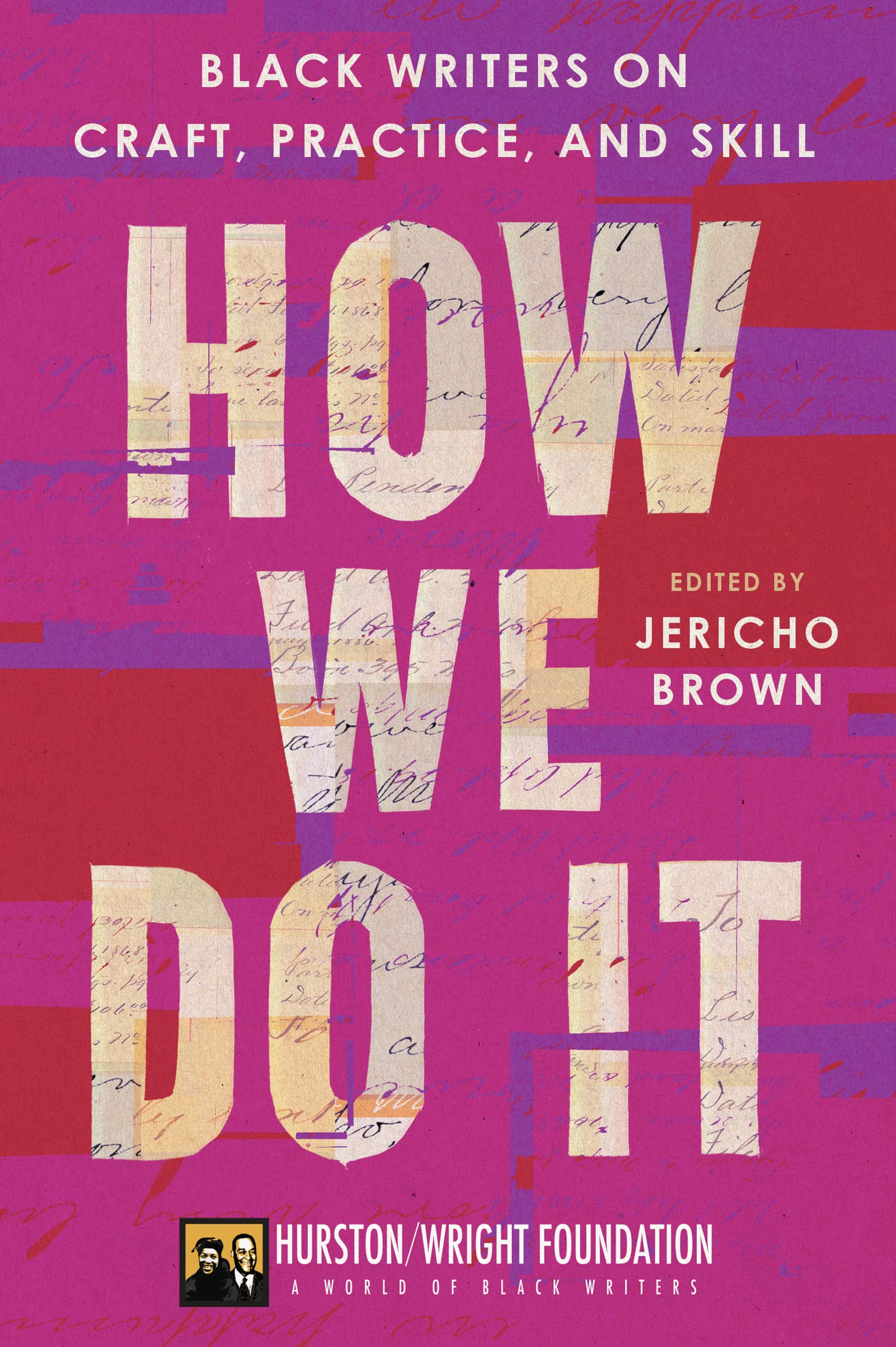 How We Do It: Black Writers On Craft, Practice, And Skill,Used