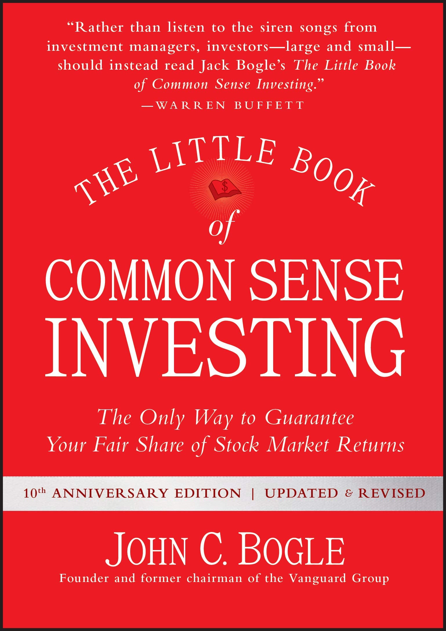 The Little Book of Common Sense Investing: The Only Way to Guarantee Your Fair Share of Stock Market Returns (Little Books, Big ,Used