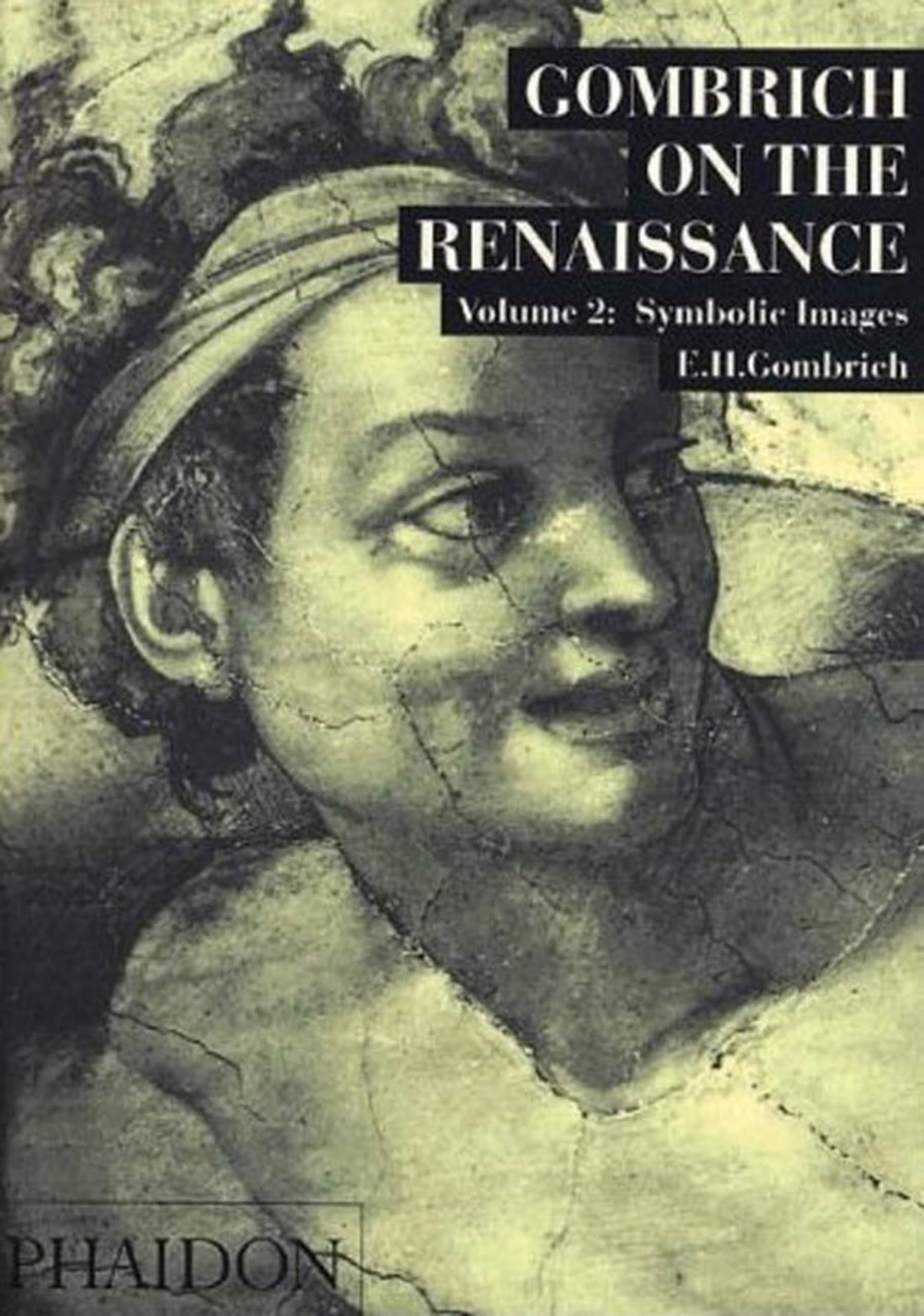 Symbolic Images (Gombrich On The Renaissance) Volume 2