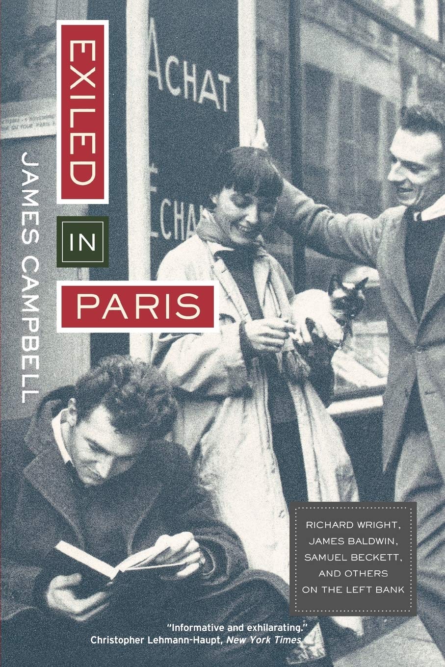 Exiled in Paris: Richard Wright, James Baldwin, Samuel Beckett, and Others on the Left Bank,New