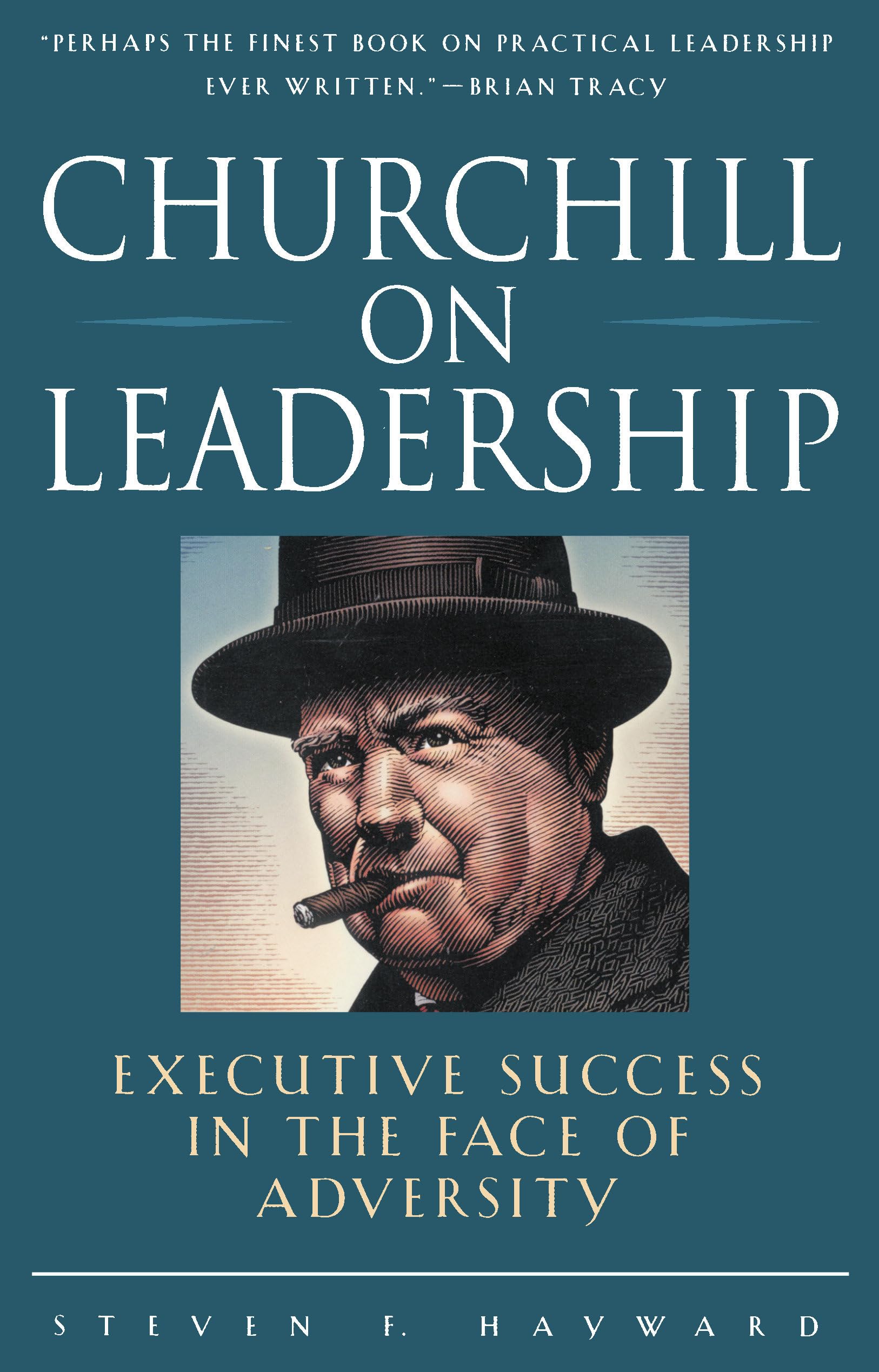 Churchill on Leadership : Executive Success in the Face of Adversity,Used