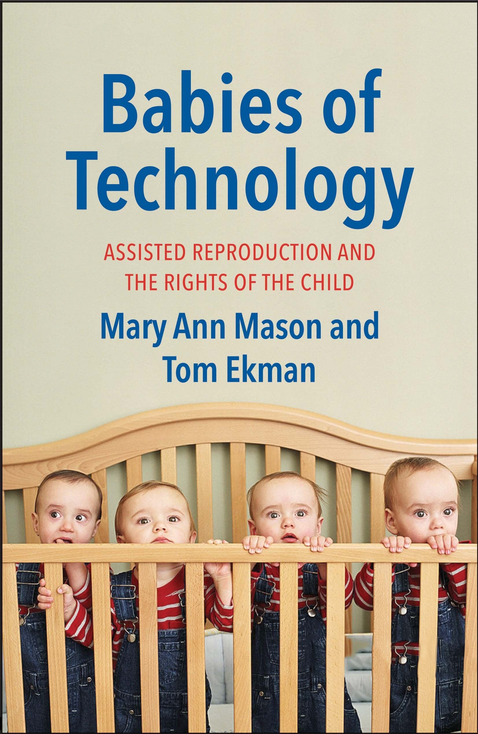 Babies of Technology: Assisted Reproduction and the Rights of the Child,Used