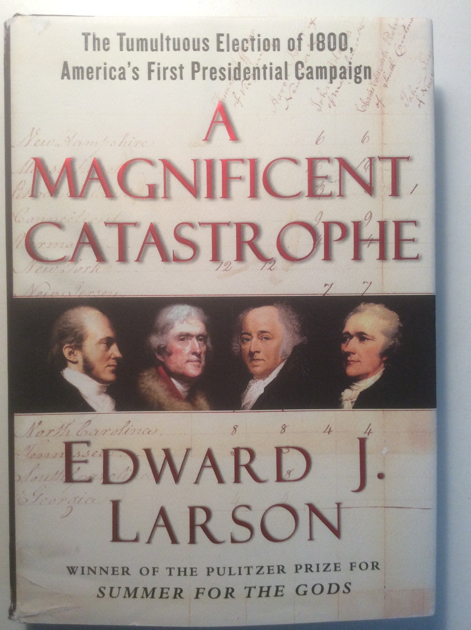 A Magnificent Catastrophe: The Tumultuous Election of 1800, America's First Presidential Campaign,Used