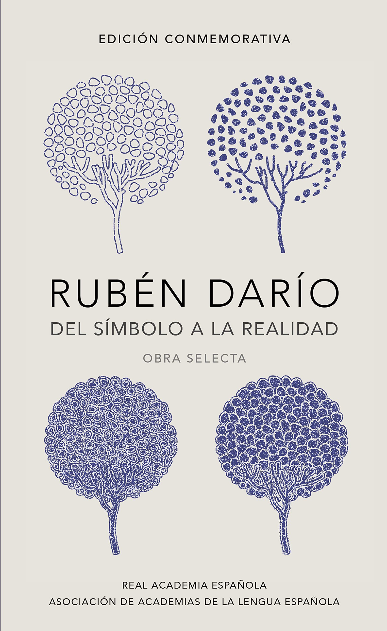 Rubn Daro, del simbolo a la realidad (Edicin conmemorativa de la RAE y la ASA LE) / Ruben Dario, From the Sy mbol To Reali,Used