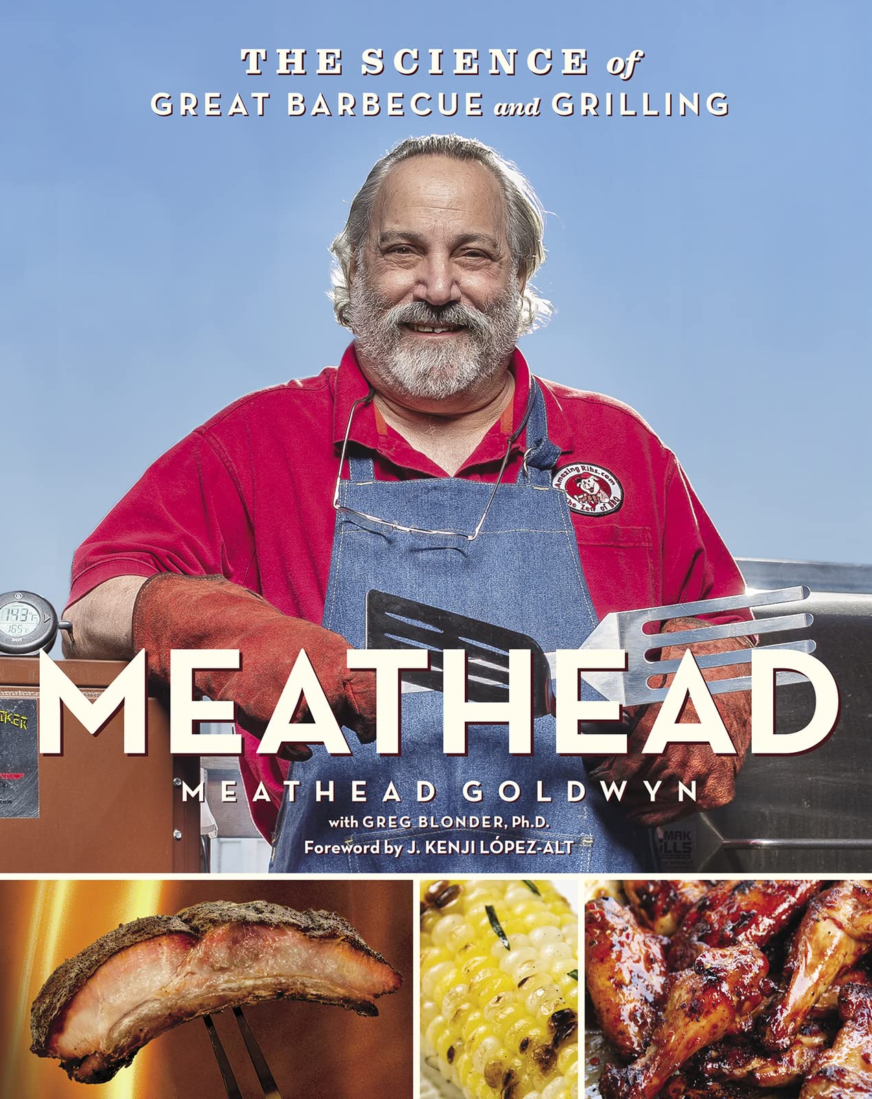 Meathead: The Science Of Great Barbecue And Grilling,New