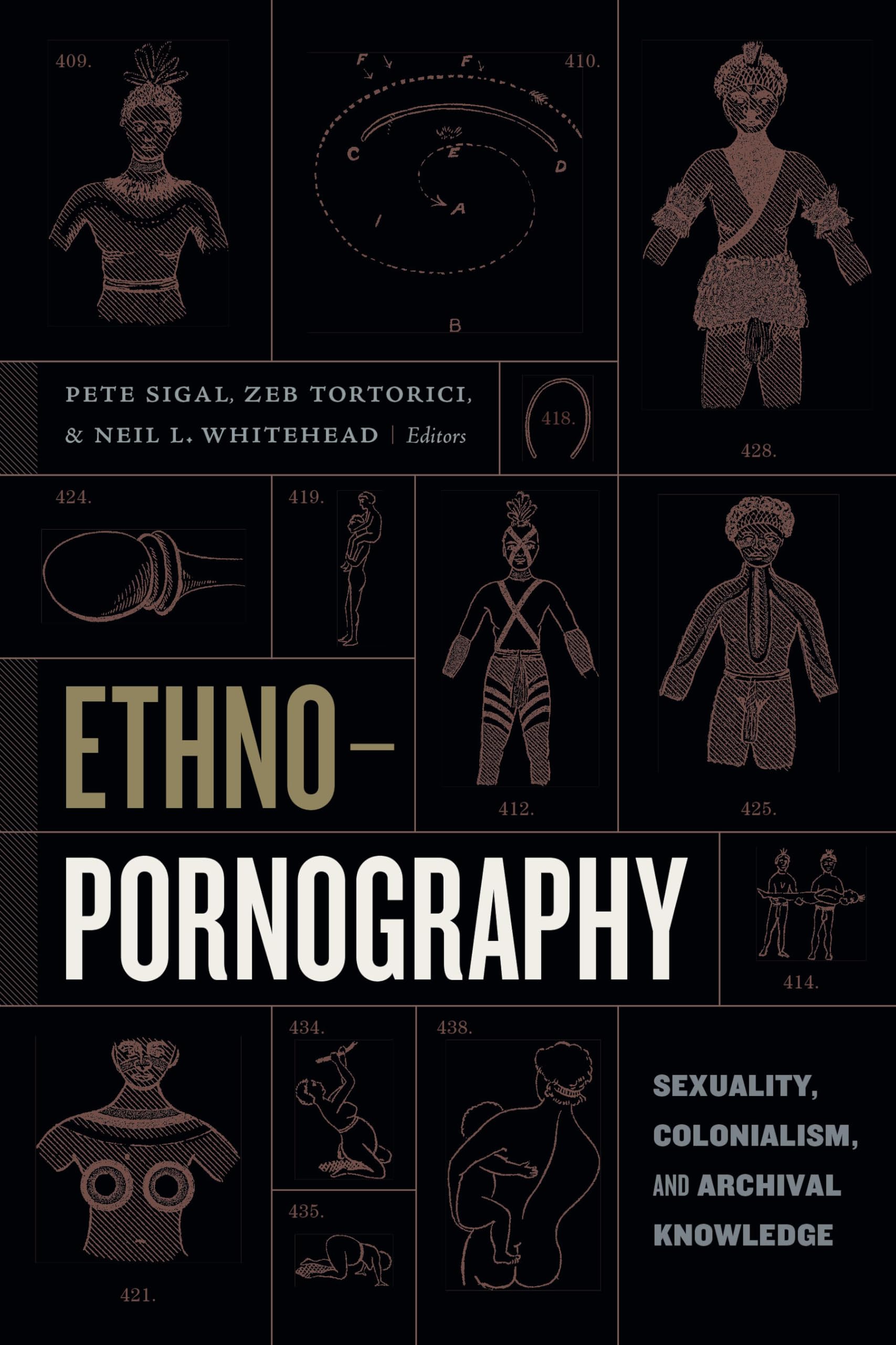 Ethnopornography: Sexuality, Colonialism, And Archival Knowledge