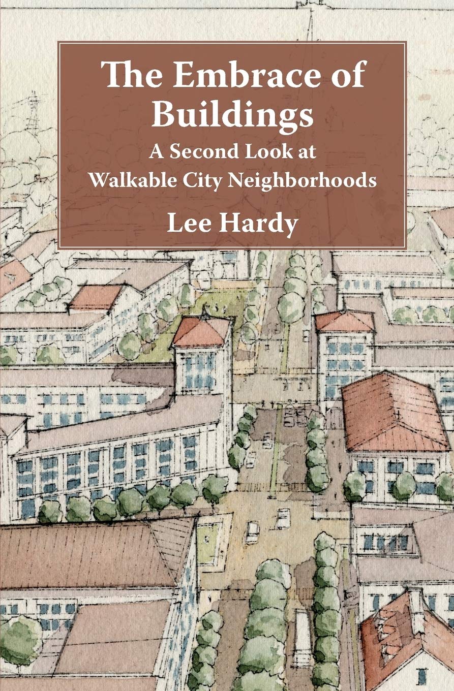 The Embrace of Buildings: A Second Look at Walkable City Neighborhoods,Used