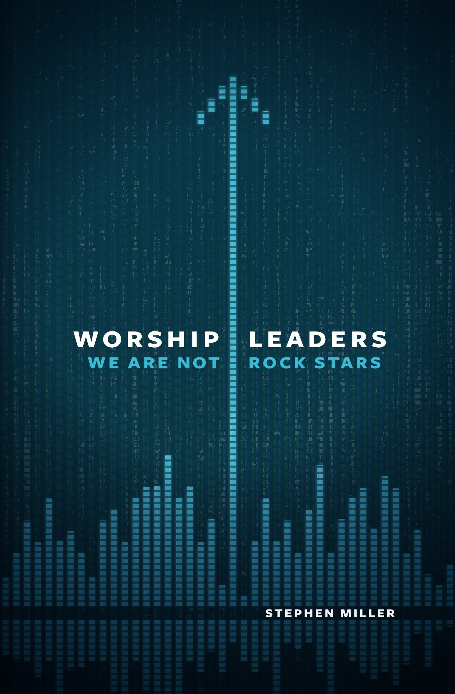 Worship Leaders, We Are Not Rock Stars,Used