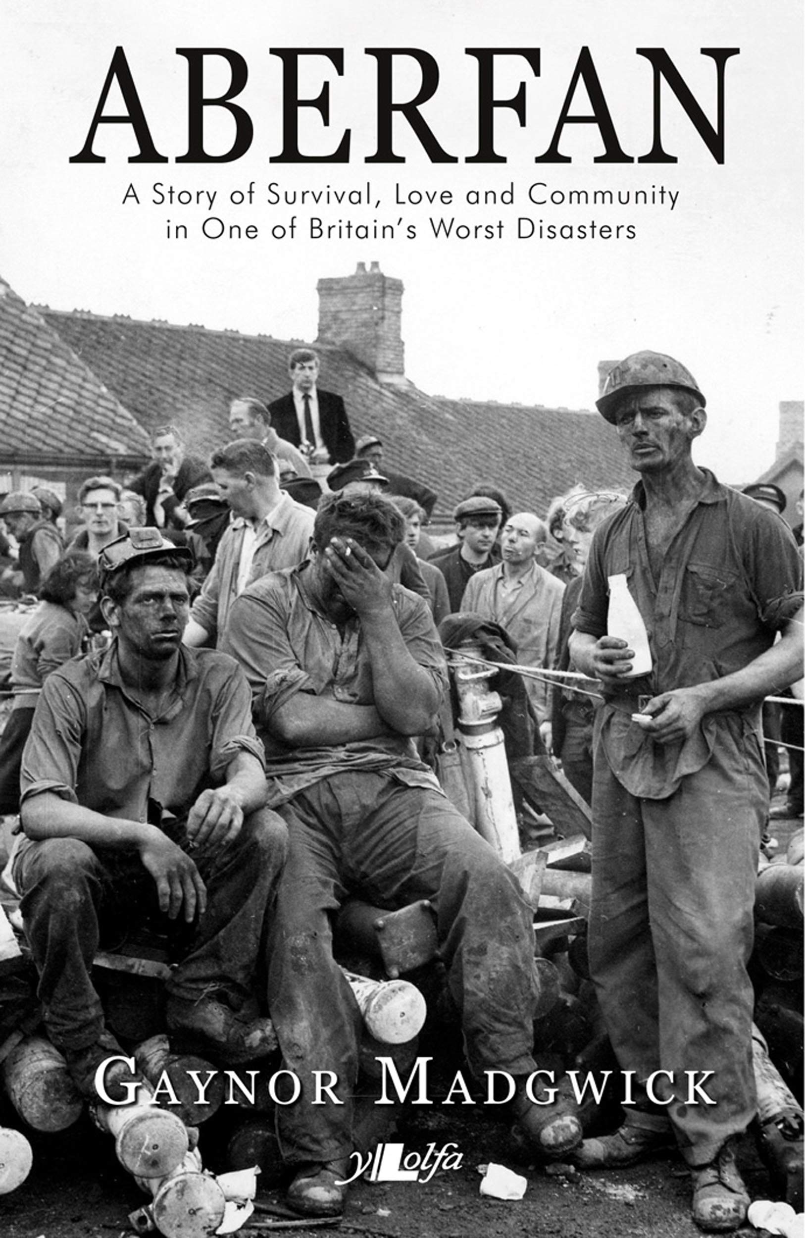 Aberfan: A Story of Survival, Love and Community in One of Britain's Worst Disasters,Used