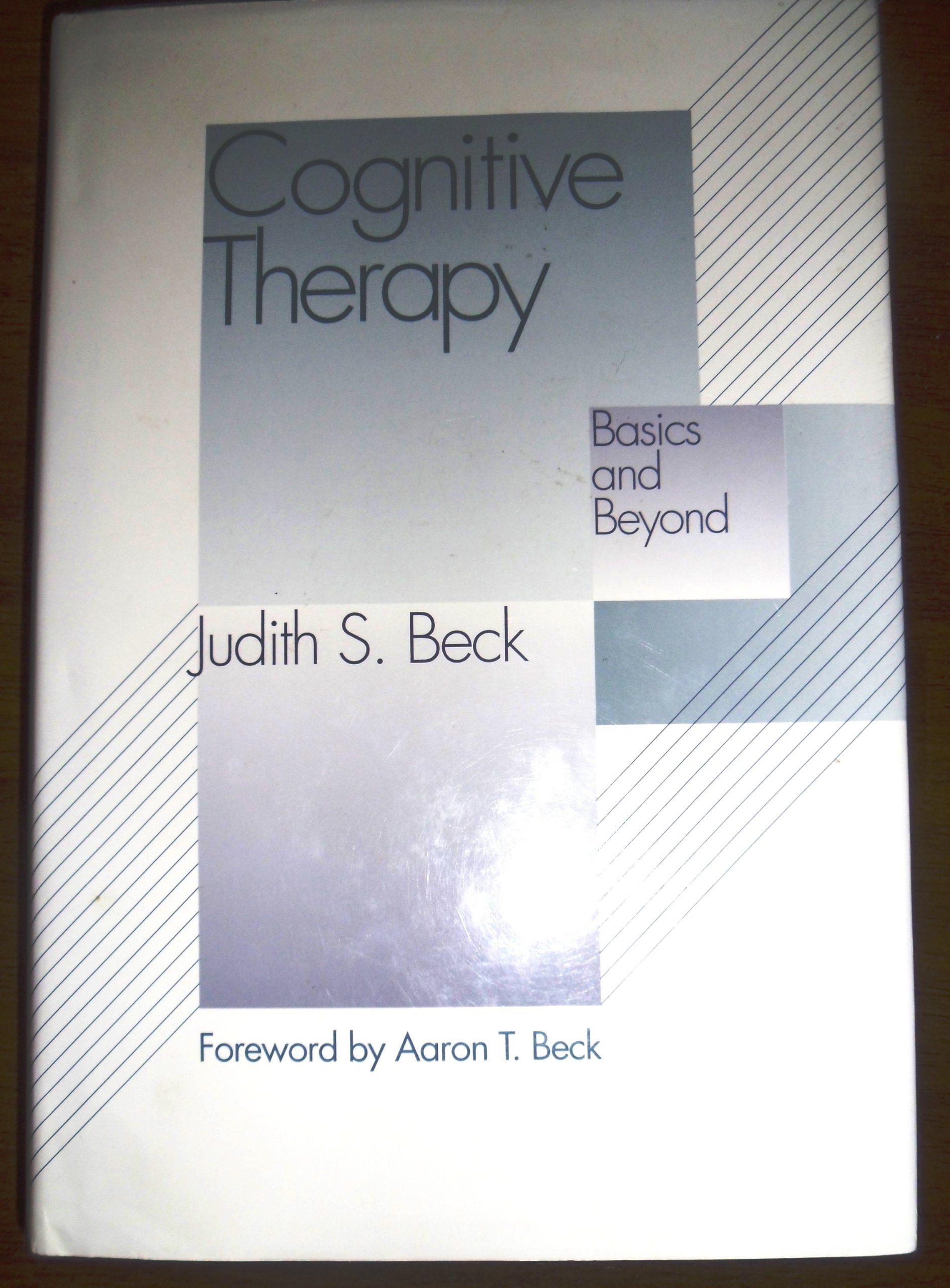 Cognitive Therapy: Basics and Beyond,New