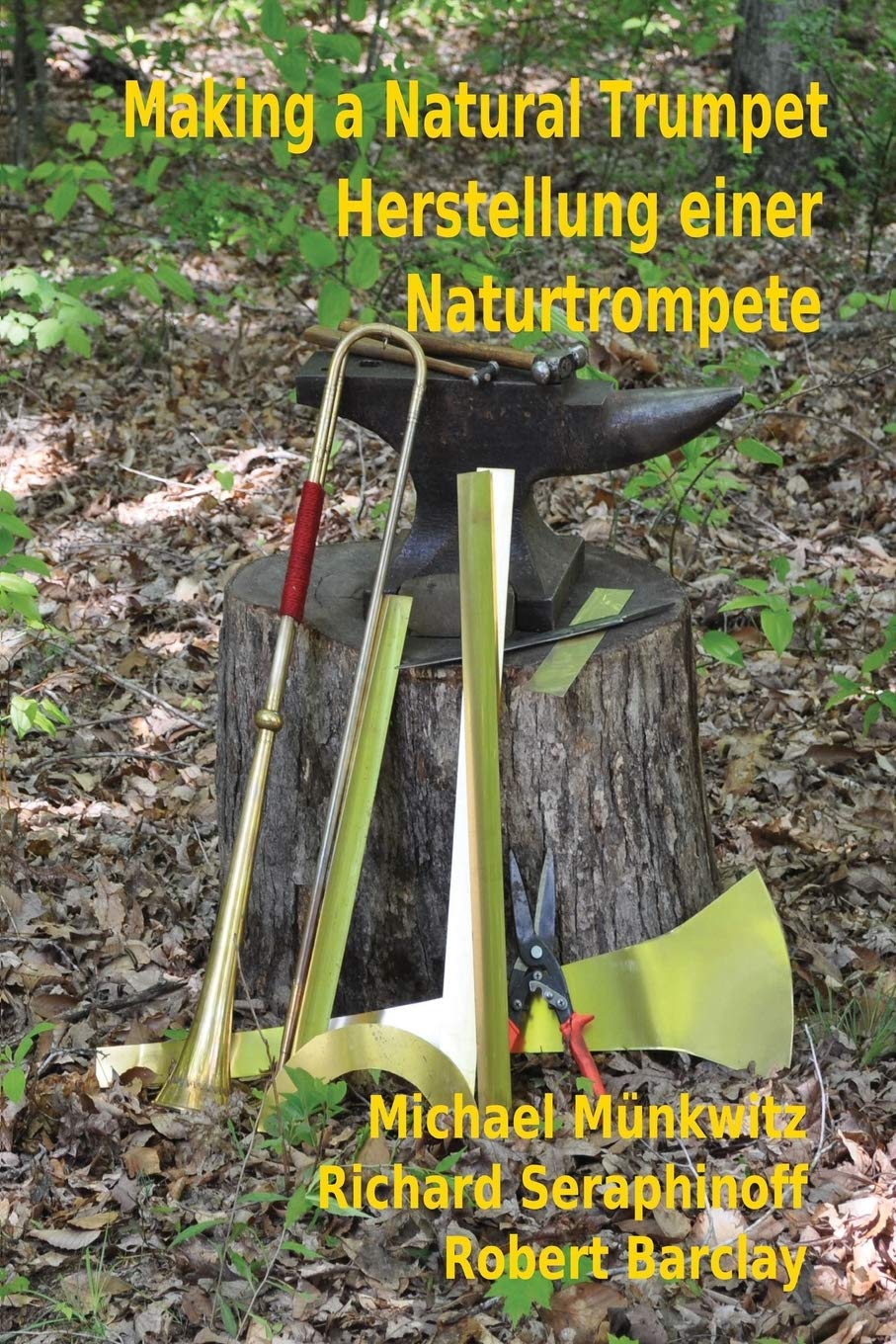 Making a Natural Trumpet/Herstellung einer Naturtrompete (English and German Edition),Used