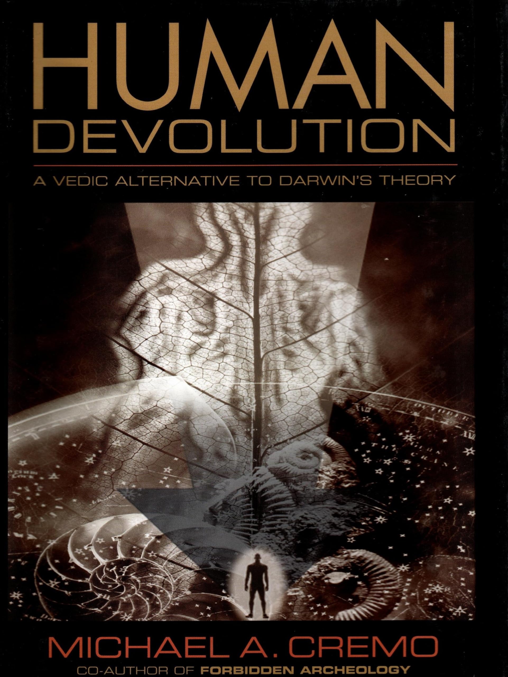 Human Devolution: A Vedic Alternative to Darwin's Theory,New