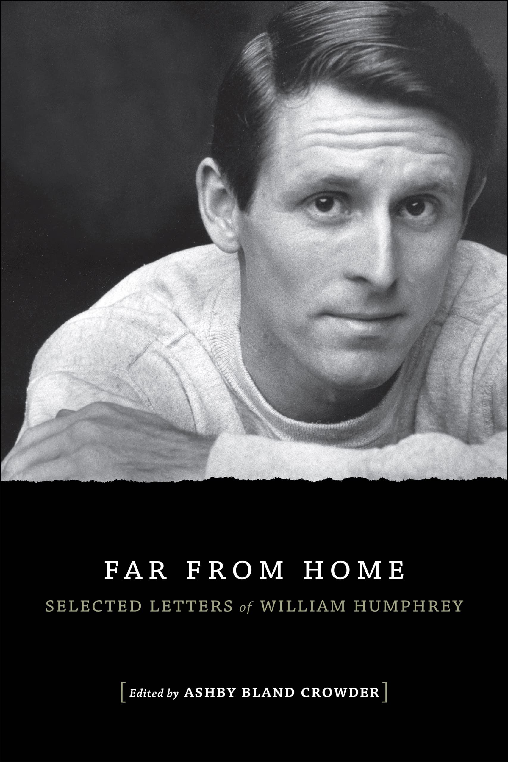 Far From Home: Selected Letters Of William Humphrey (Southern Literary Studies),Used