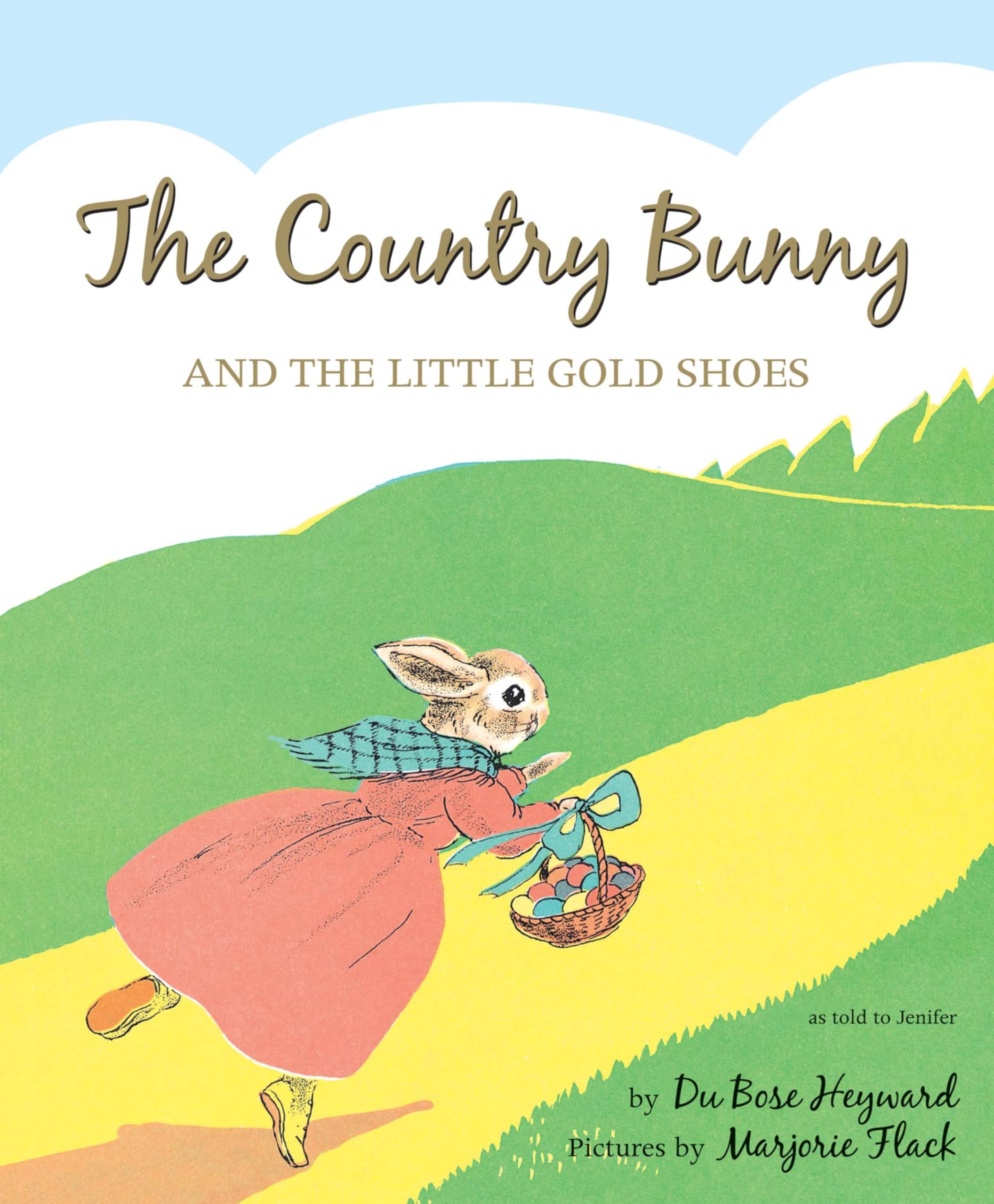 The Country Bunny and the Little Gold Shoes 75th Anniversary Edition: An Easter And Springtime Book For Kids,New