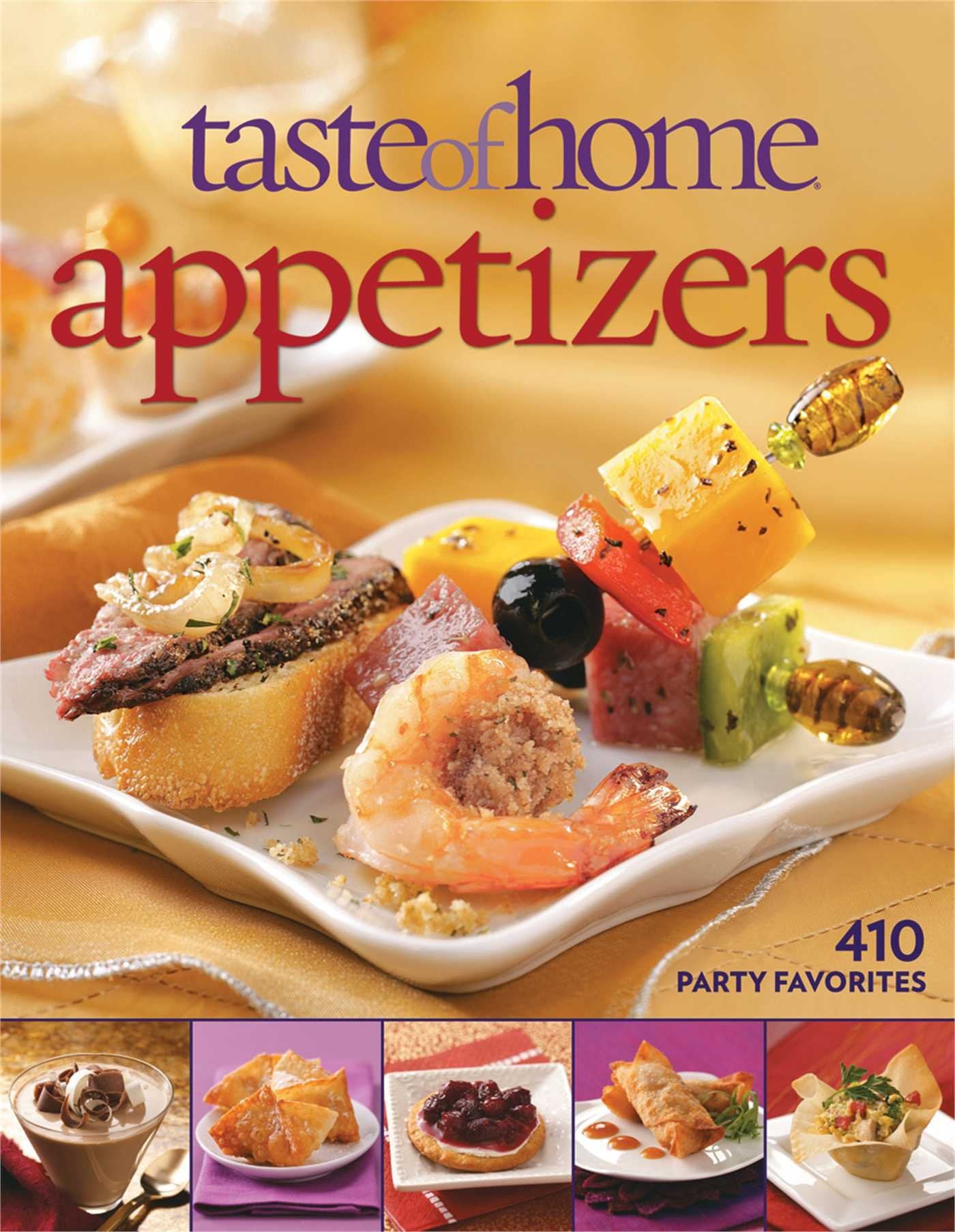 Taste Of Home: Appetizers: 410 Party Favorites,New