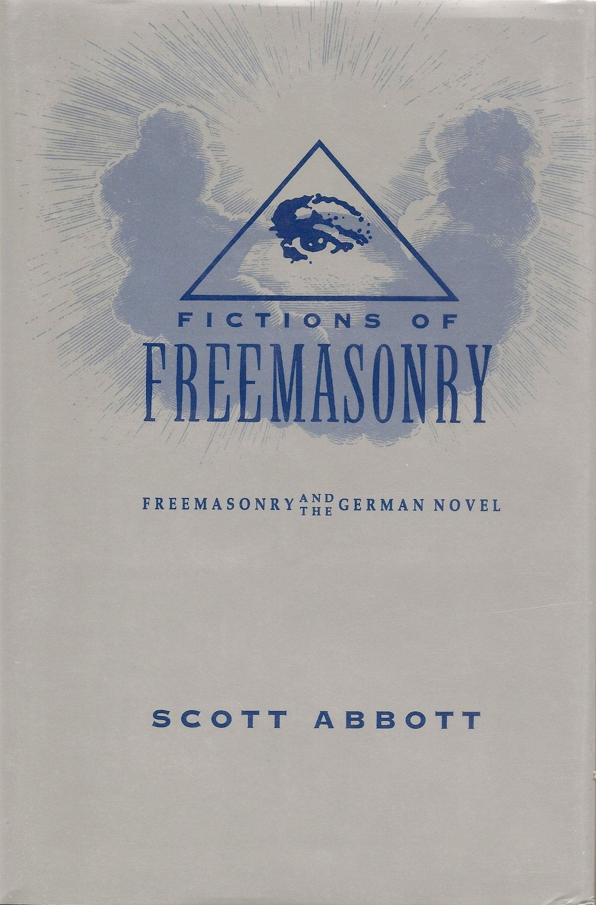 Fictions Of Freemasonry: Freemasonry And The German Novel,Used