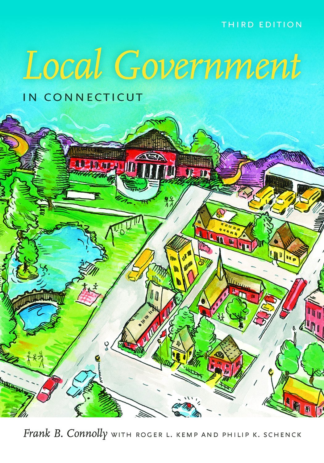 Local Government in Connecticut, Third Edition (The Driftless Connecticut Series),Used