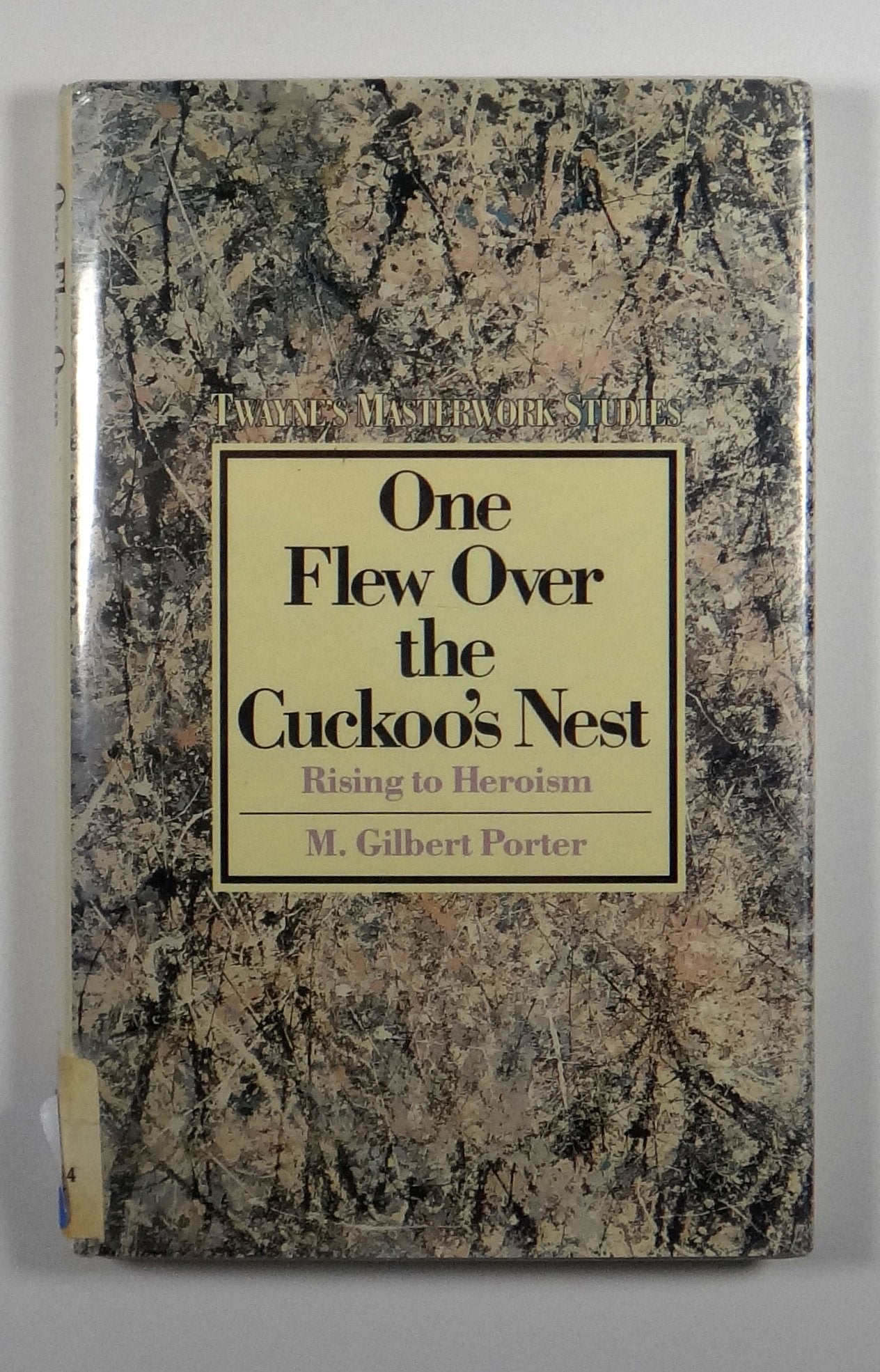 One Flew Over The Cuckoo'S Nest: Rising To Heroism (Twayne'S Masterwork Studies),Used
