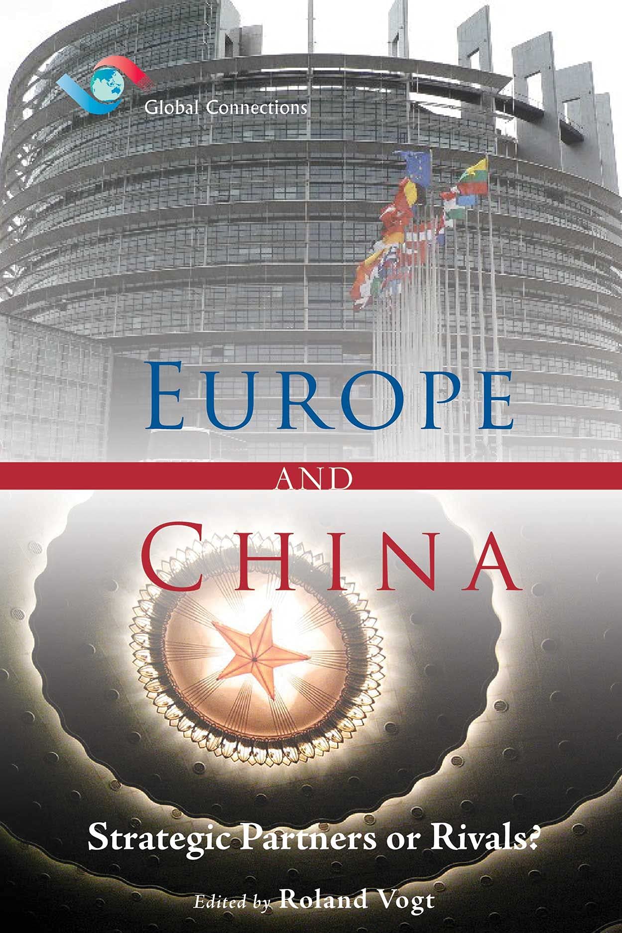 Europe and China: Strategic Partners or Rivals? (Global Connections),Used