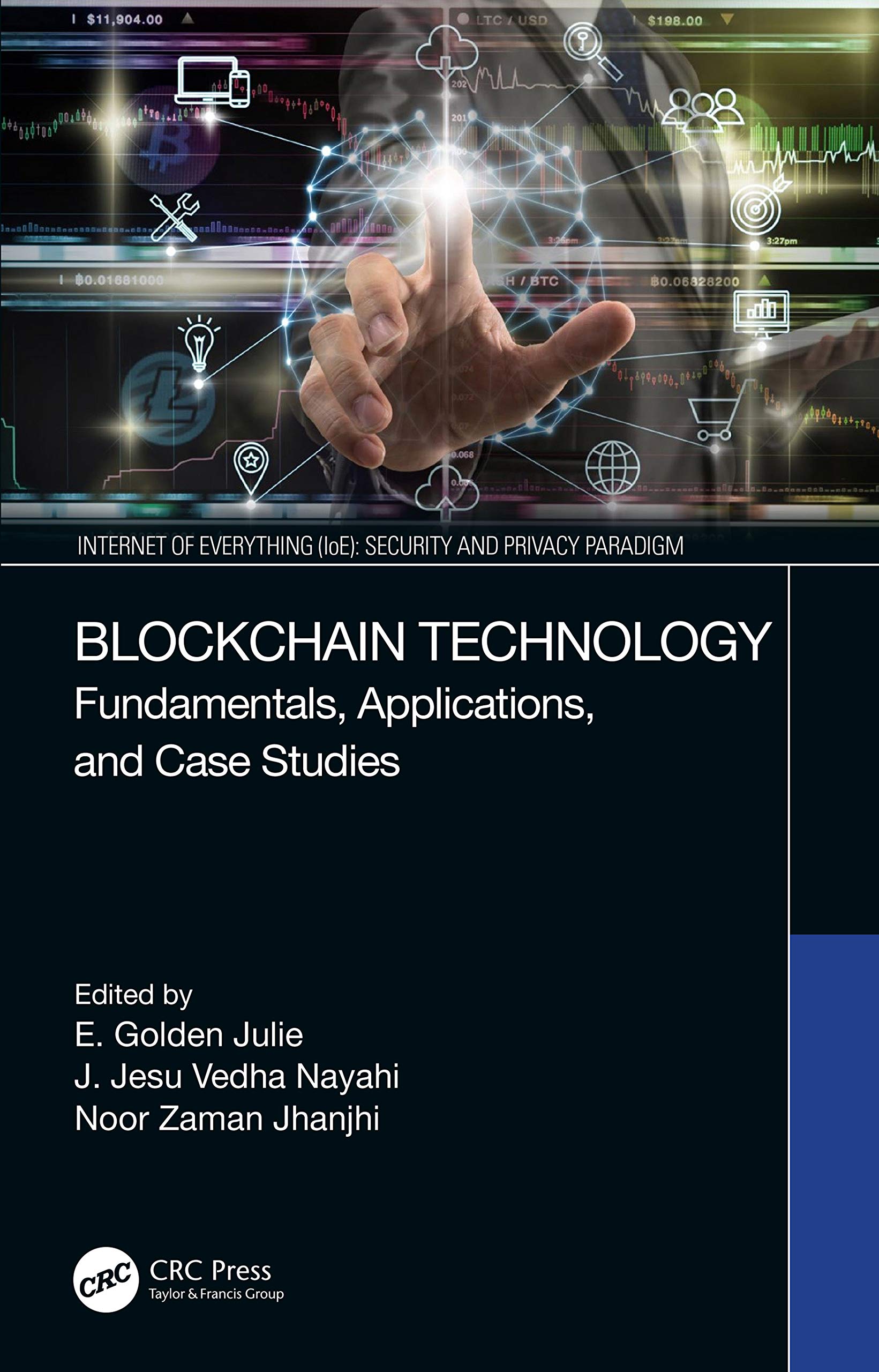 Blockchain Technology: Fundamentals, Applications, and Case Studies (Internet of Everything (IoE)),Used