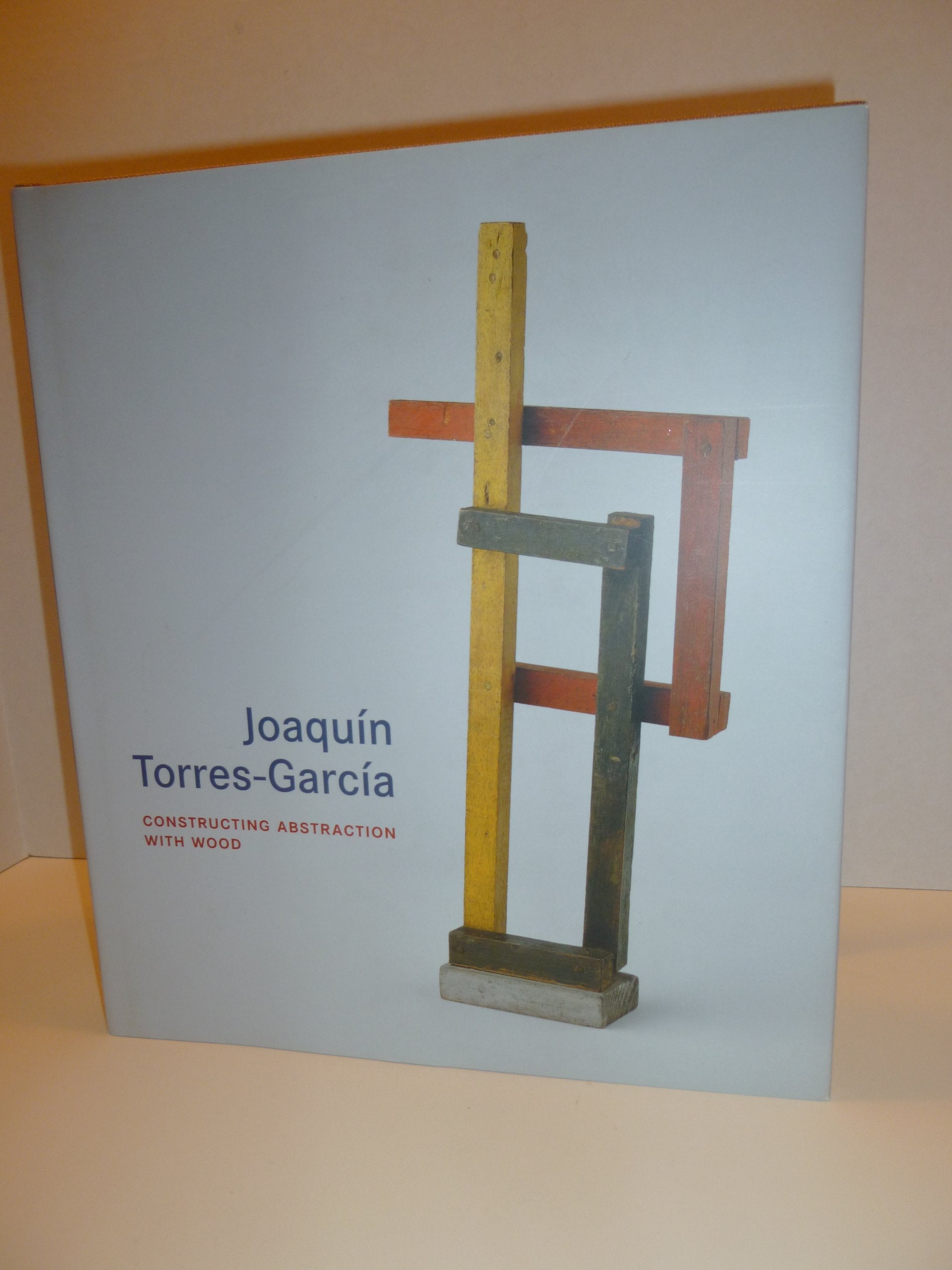 Joaquin TorresGarcia: Constructing Abstraction with Wood,Used