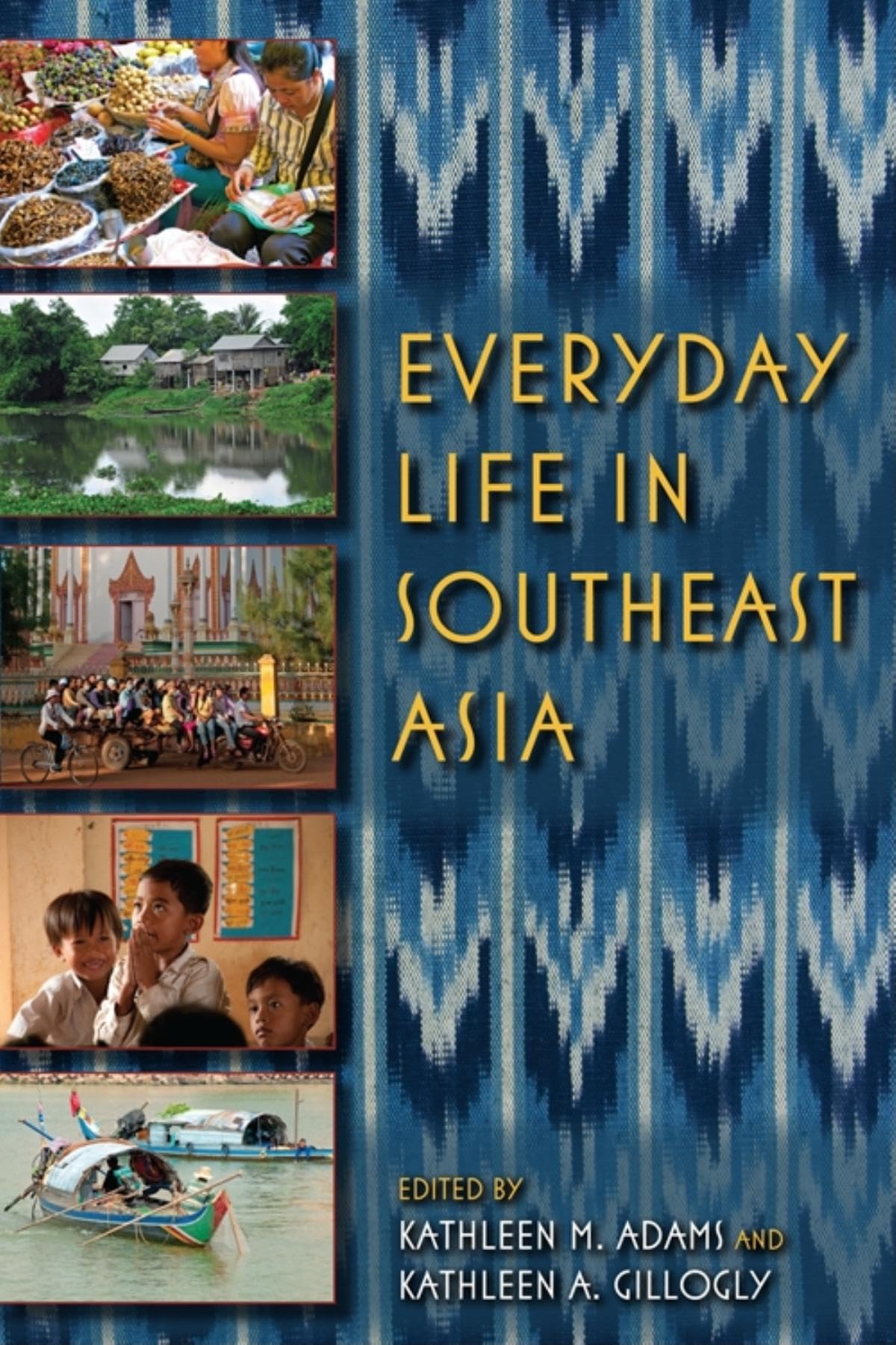 Everyday Life In Southeast Asia,New