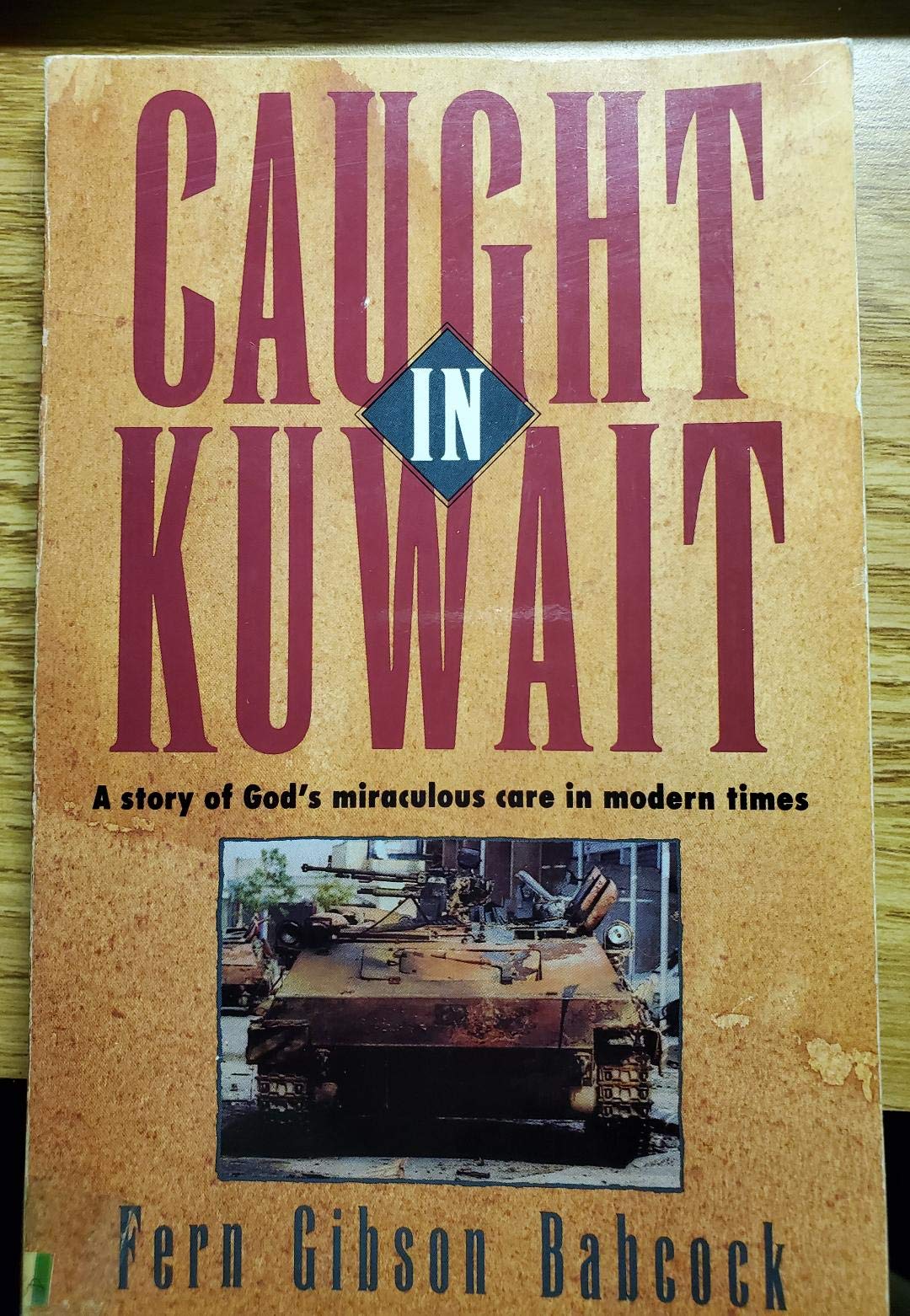 Caught in Kuwait: A Story of God's Miraculous Care in Modern Times,Used