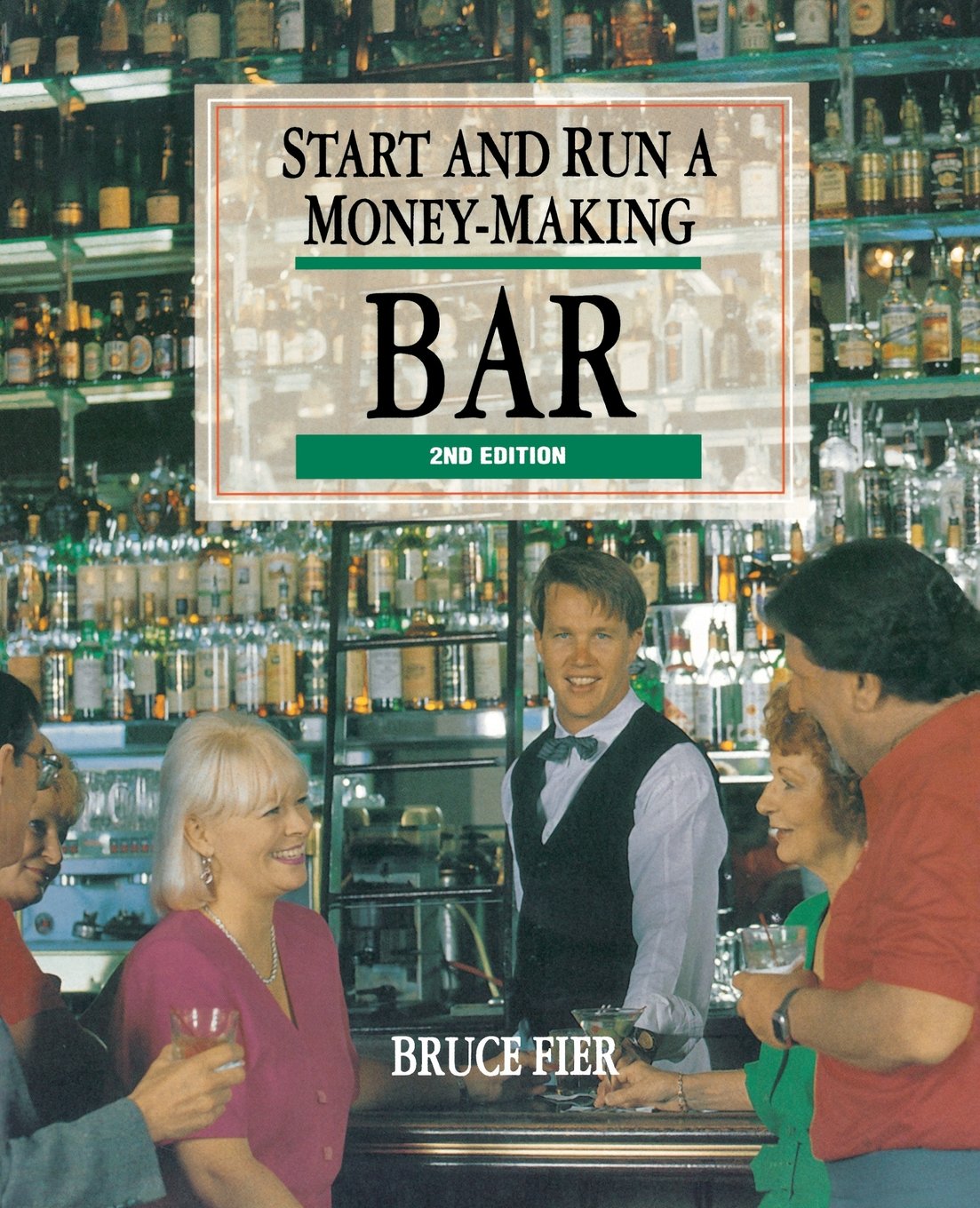 Start And Run A Moneymaking Bar,New