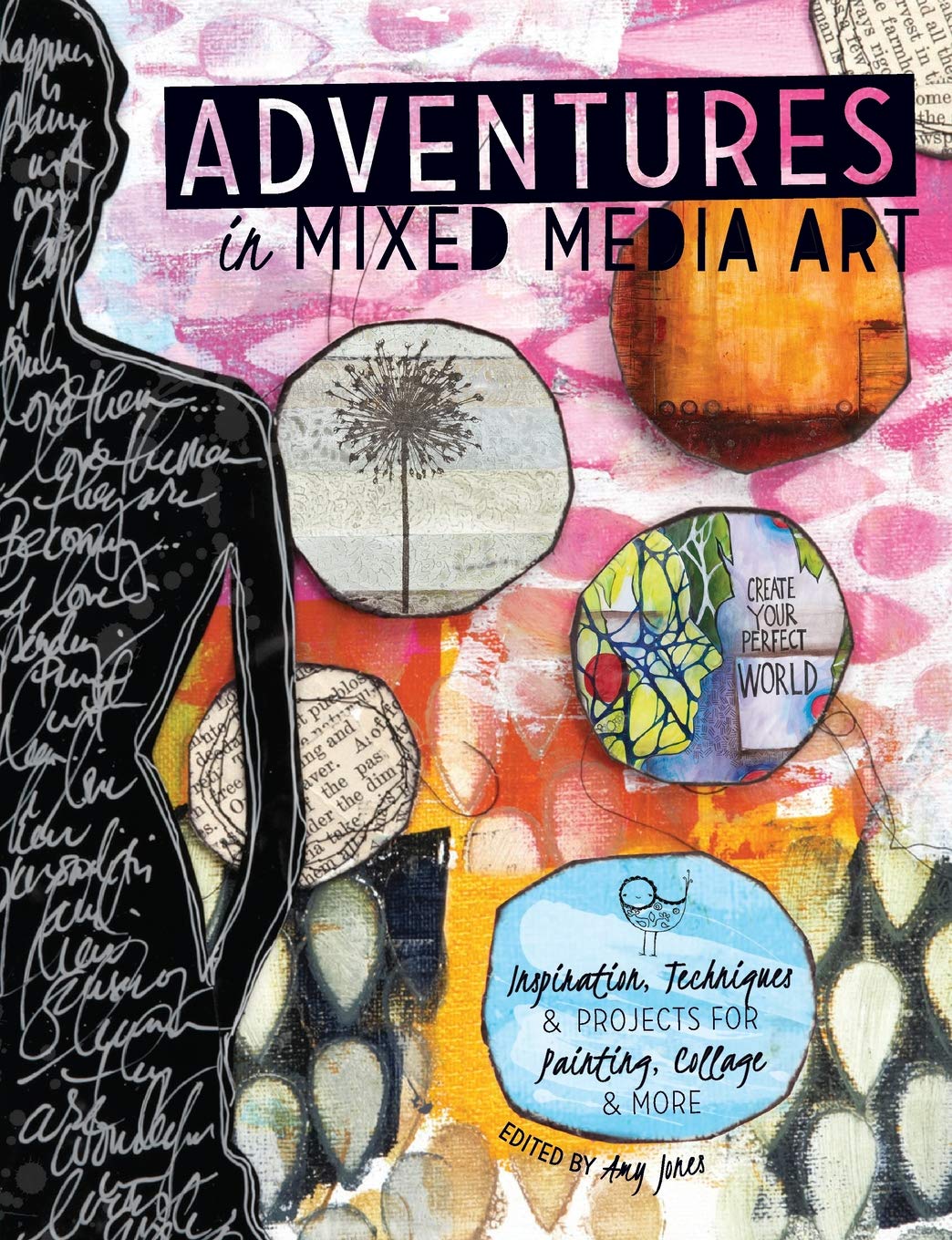 Adventures in Mixed Media Art: Inspiration, Techniques and Projects for Painting, Collage and More,Used