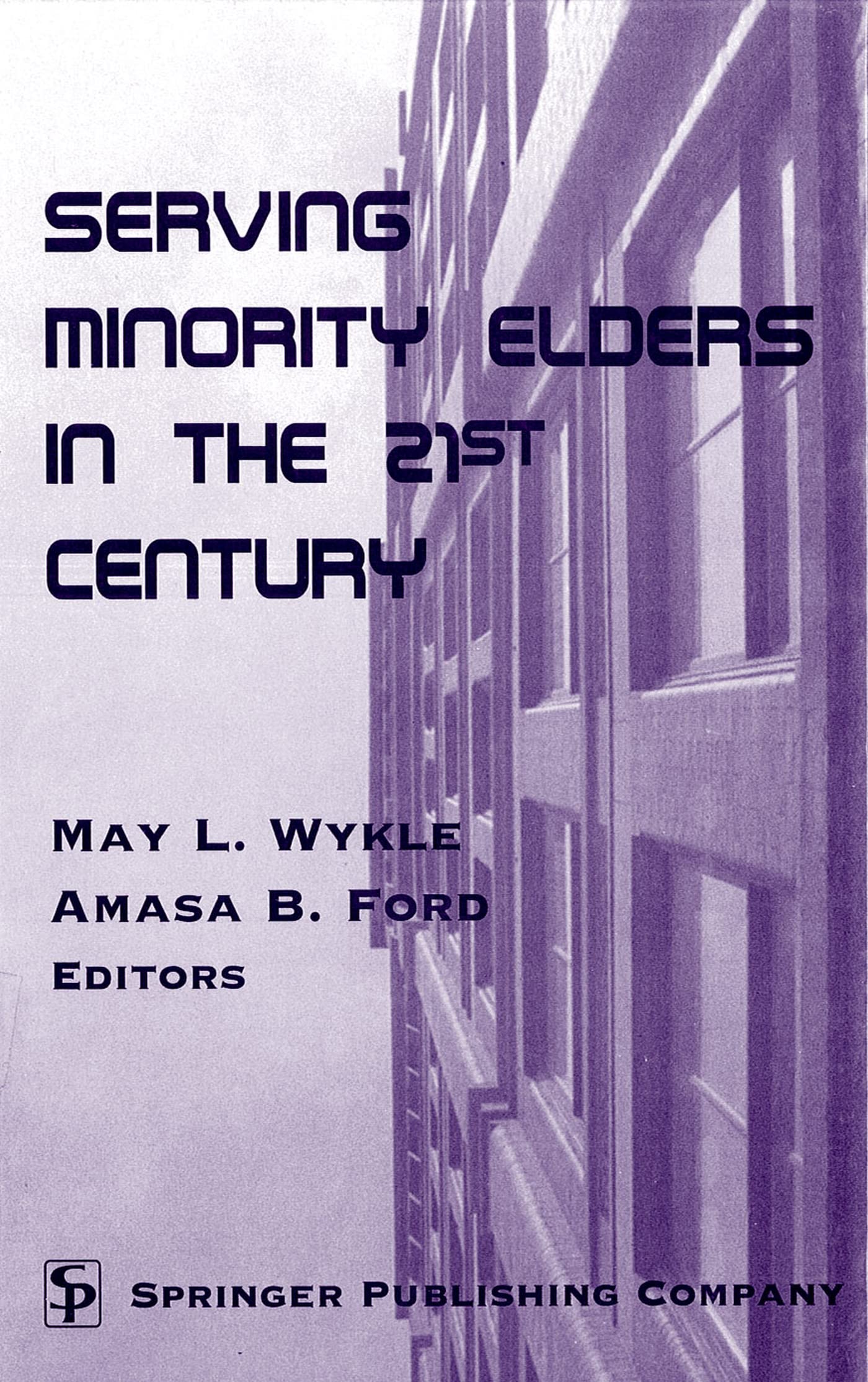 Serving Minority Elders In The 21St Century,New