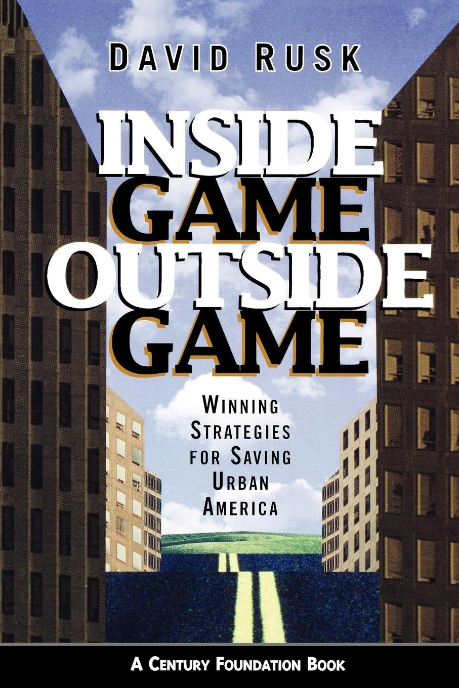Inside Game/Outside Game: Winning Strategies For Saving Urban America,Used