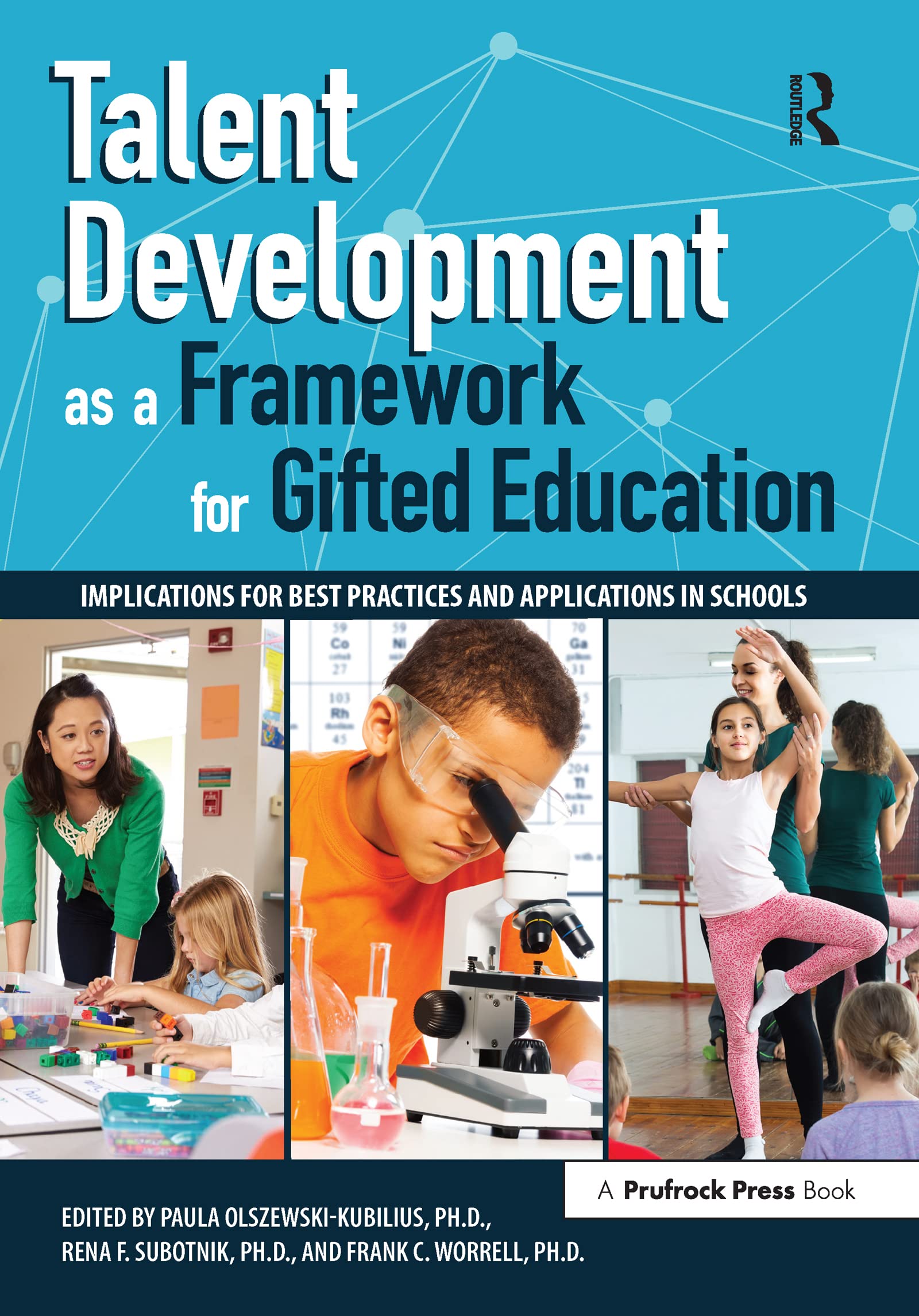 Talent Development as a Framework for Gifted Education: Implications for Best Practices and Applications in Schools,Used