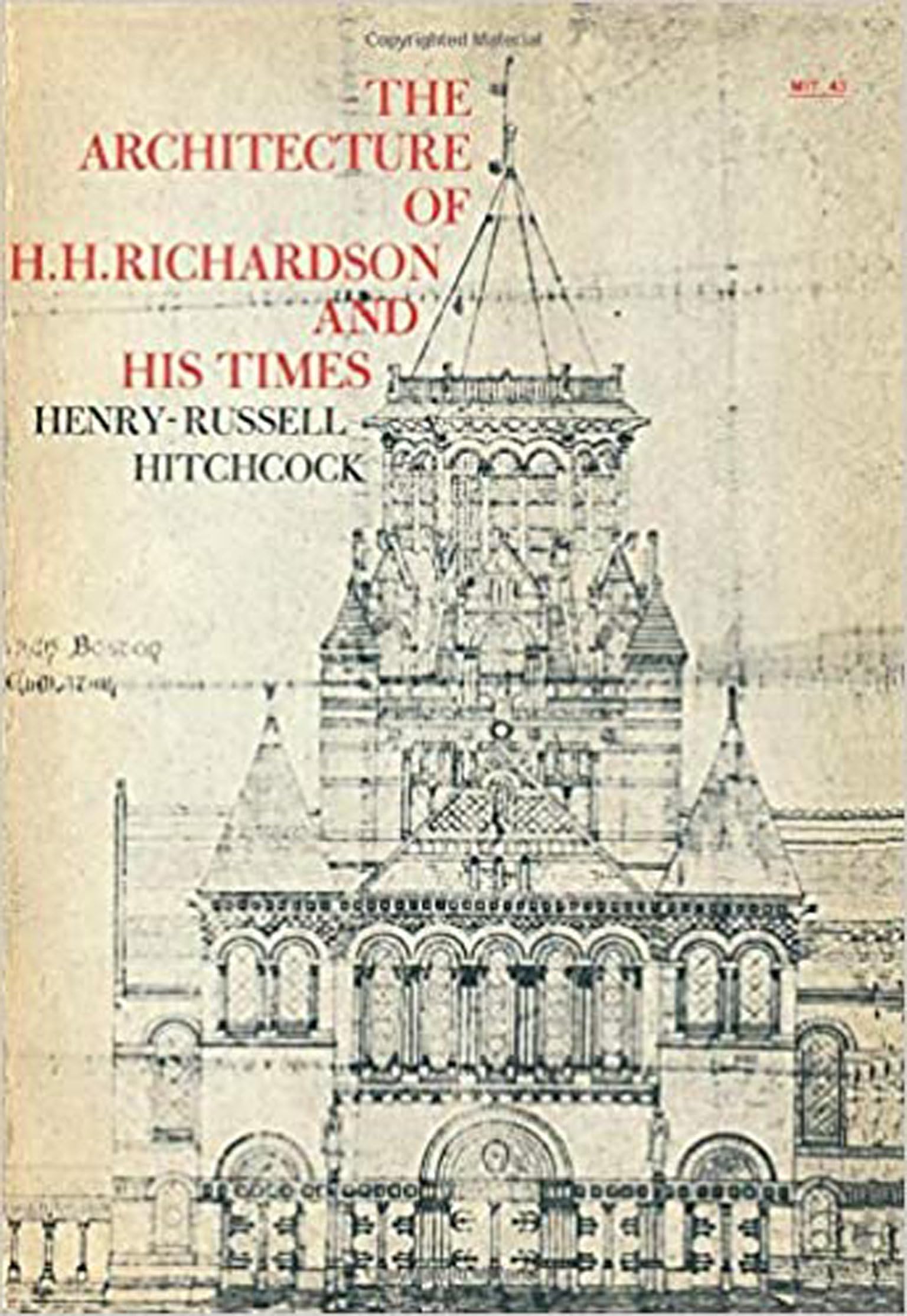 The Architecture of H. H. Richardson and His Times,Used