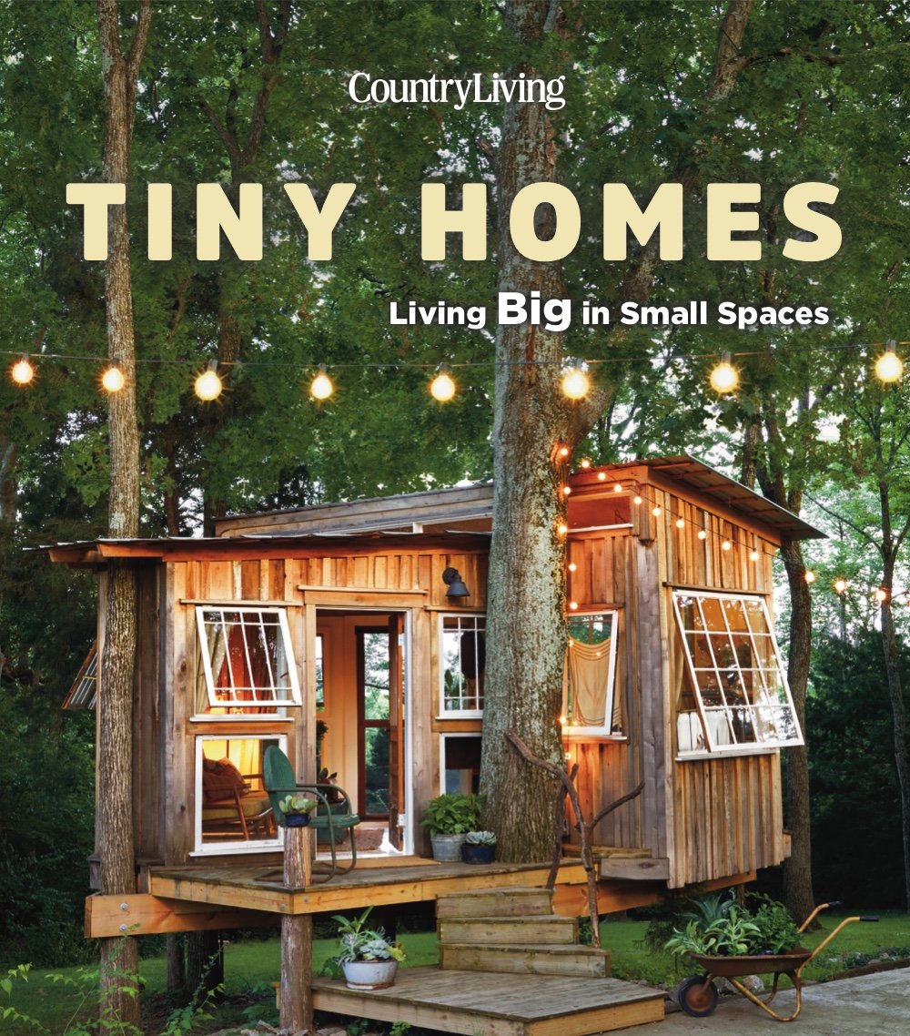 Country Living Tiny Homes: Living Big in Small Spaces,New