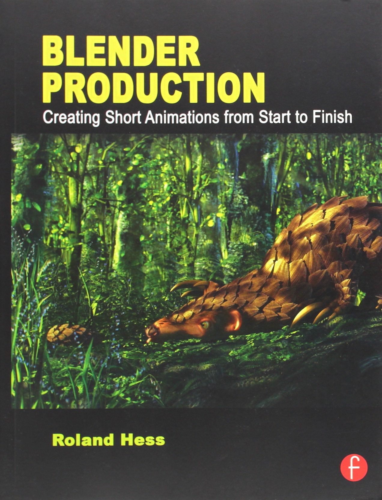 Blender Production: Creating Short Animations from Start to Finish,Used