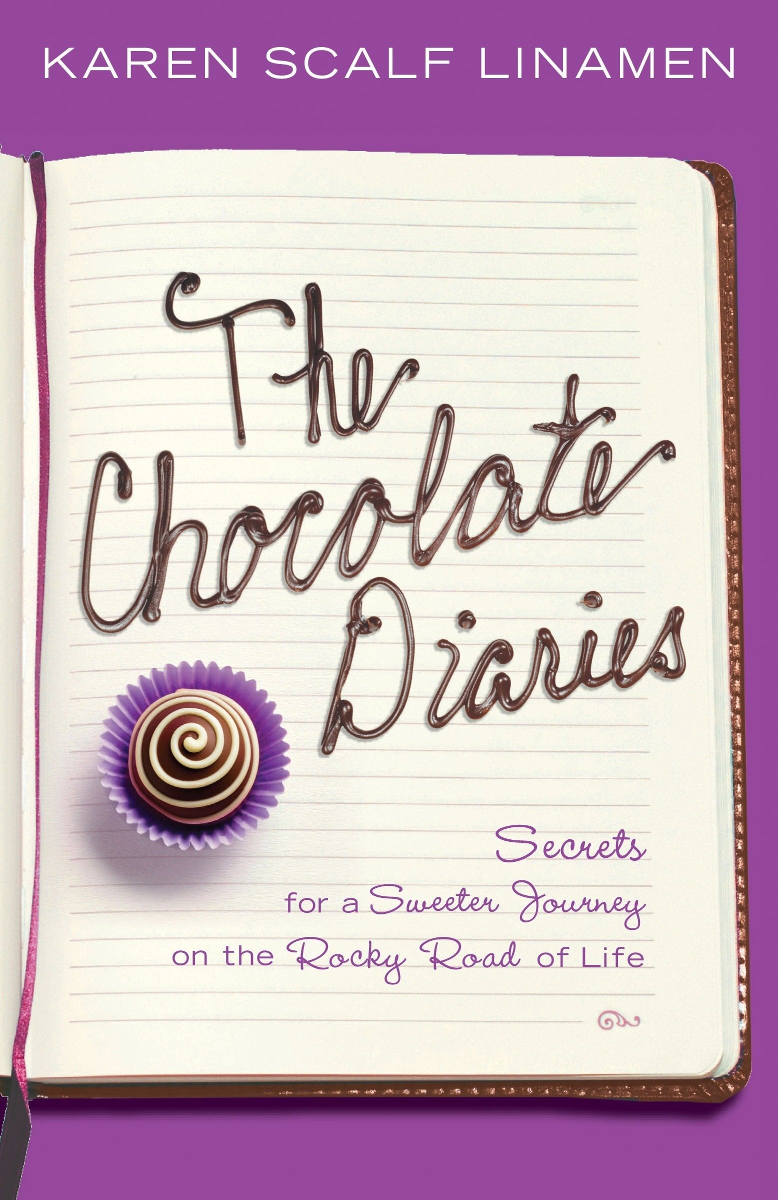 The Chocolate Diaries: Secrets for a Sweeter Journey on the Rocky Road of Life,Used