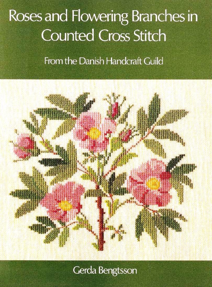 Roses And Flowering Branches In Counted Cross Stitch (English And Danish Edition),New
