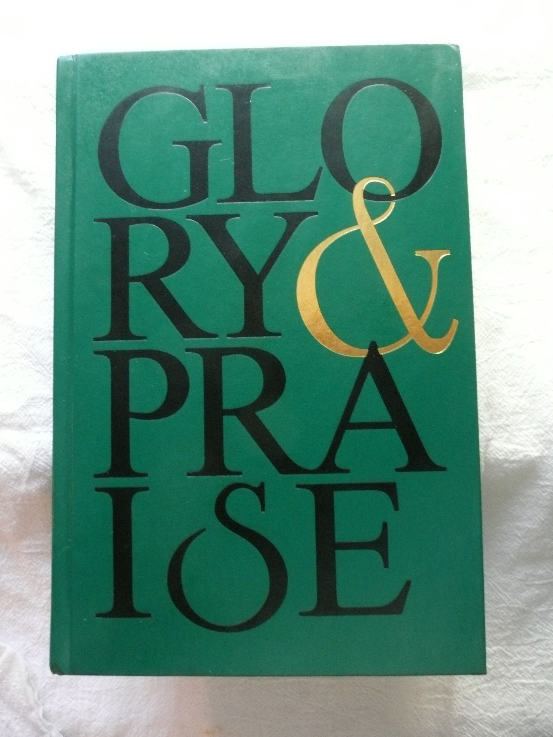Glory & Praise: Second Edition