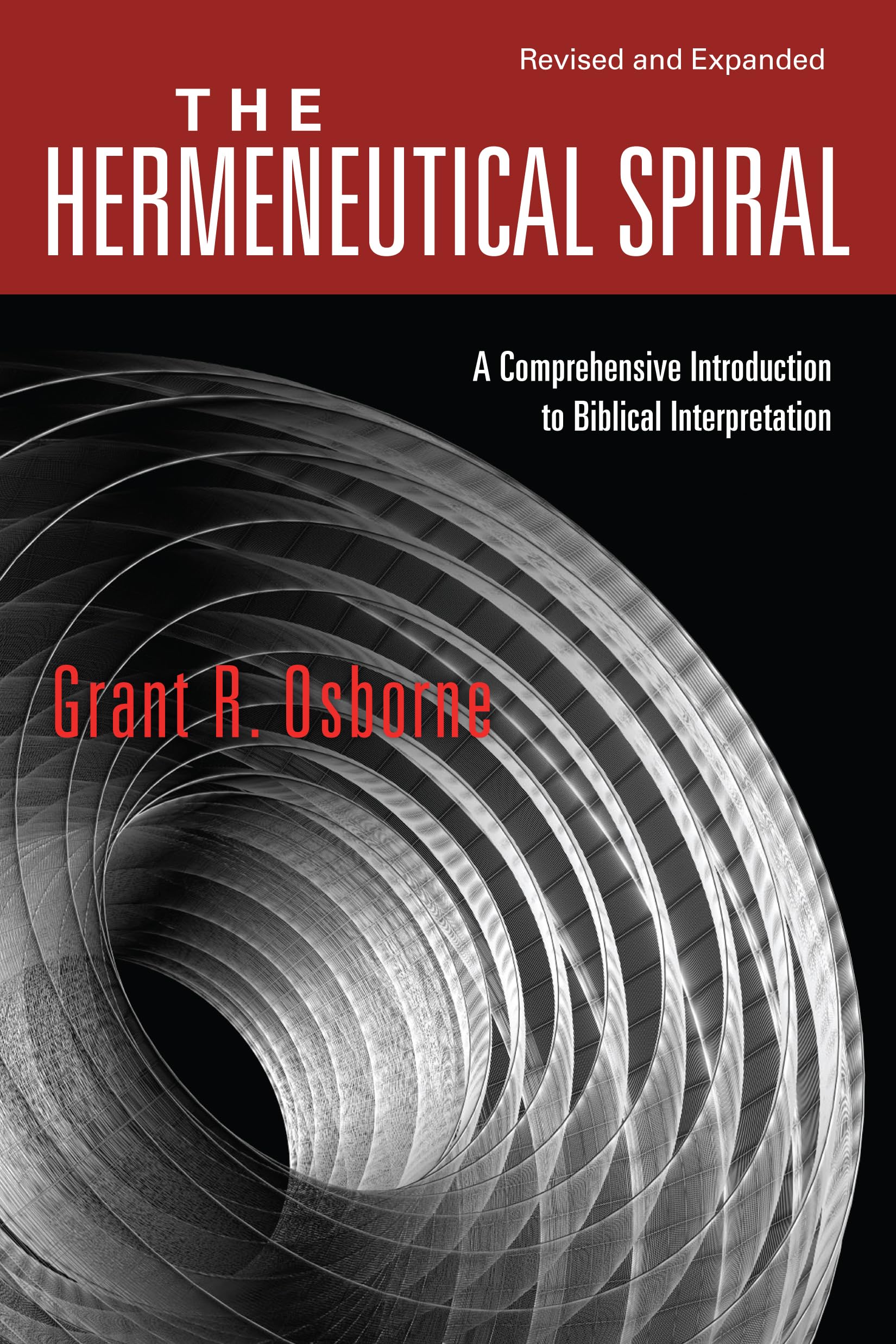The Hermeneutical Spiral: A Comprehensive Introduction to Biblical Interpretation,Used