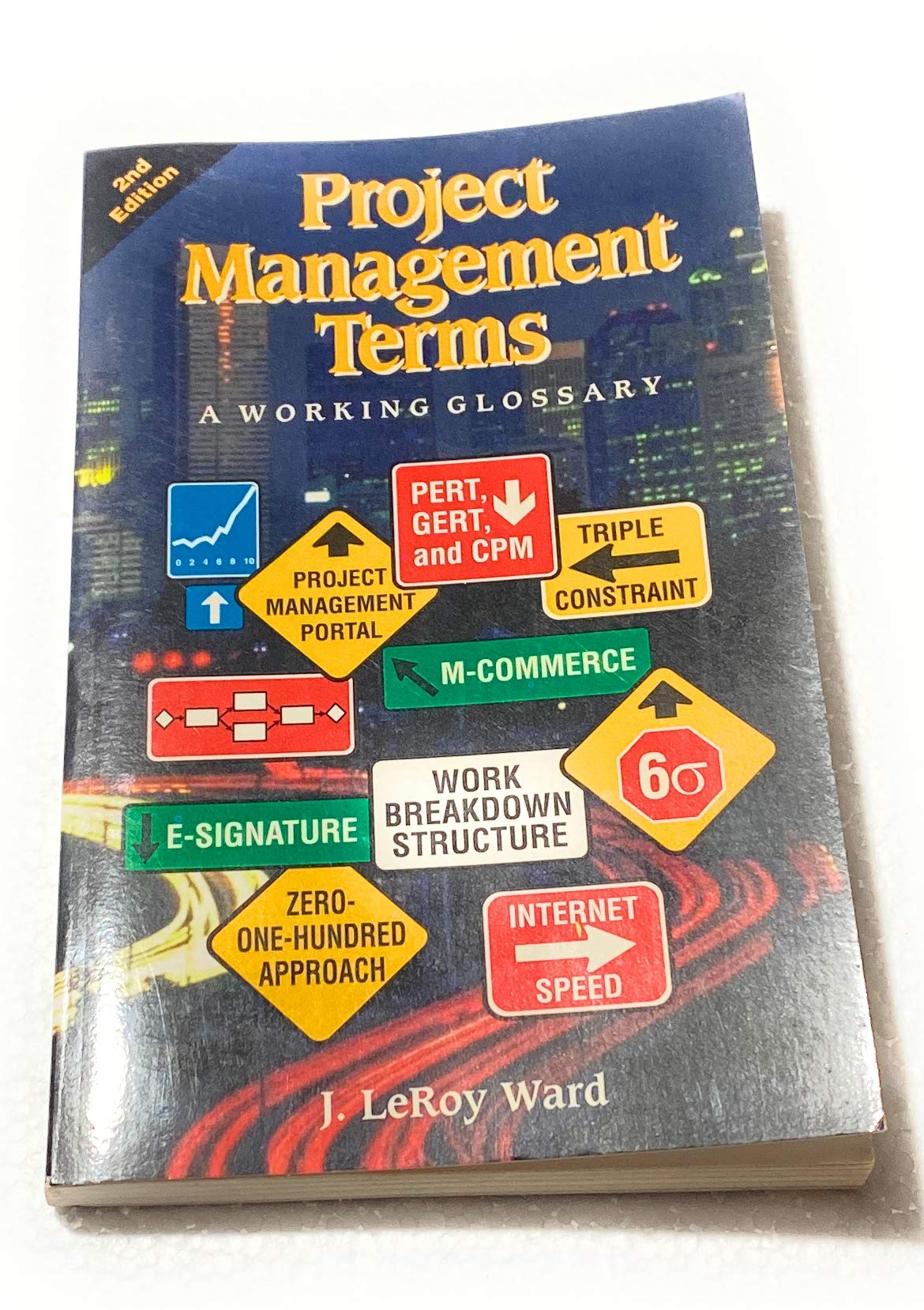 Project Management Terms: A Working Glossary, Second Edition,New