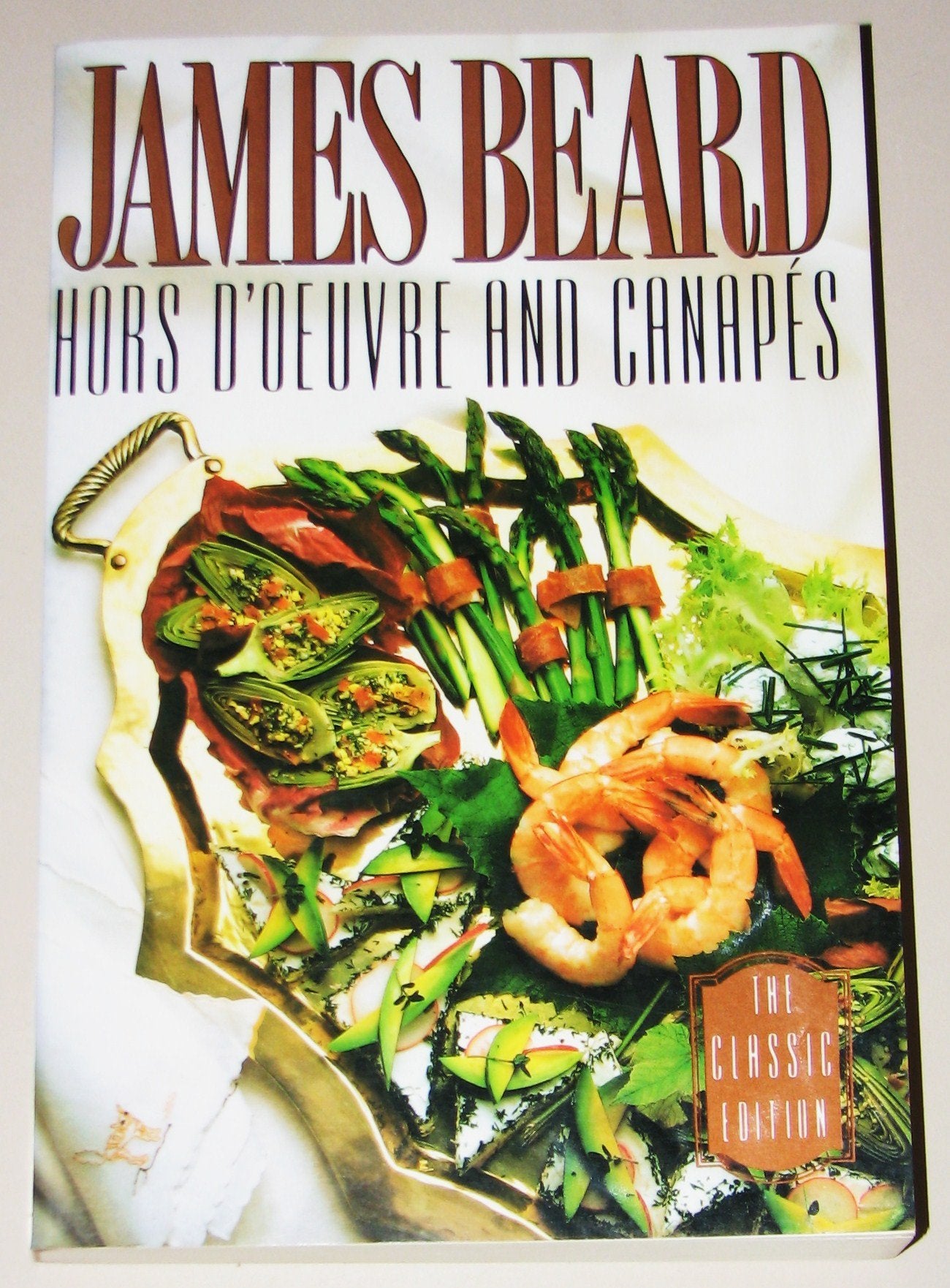 Hors D'Oeuvre And Canapes: The Classic Edition,New