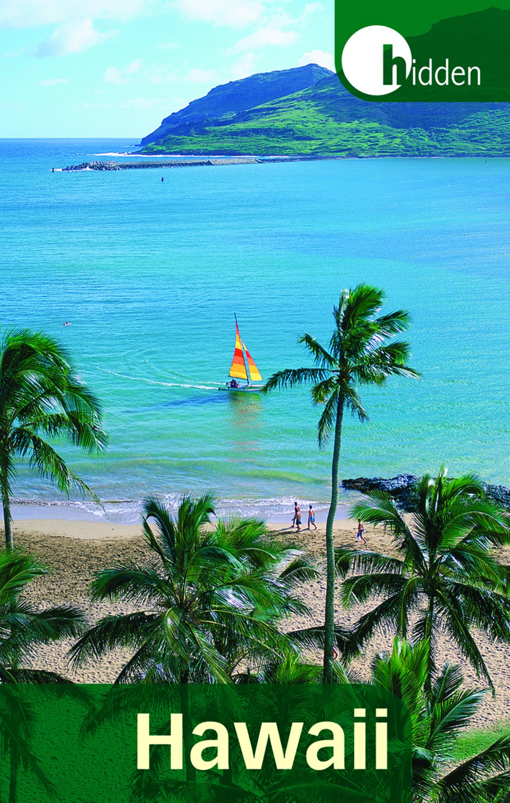 Hidden Hawaii: Including Oahu, Maui, Kauai, Lanai, Molokai, and the Big Island (Hidden Travel),Used
